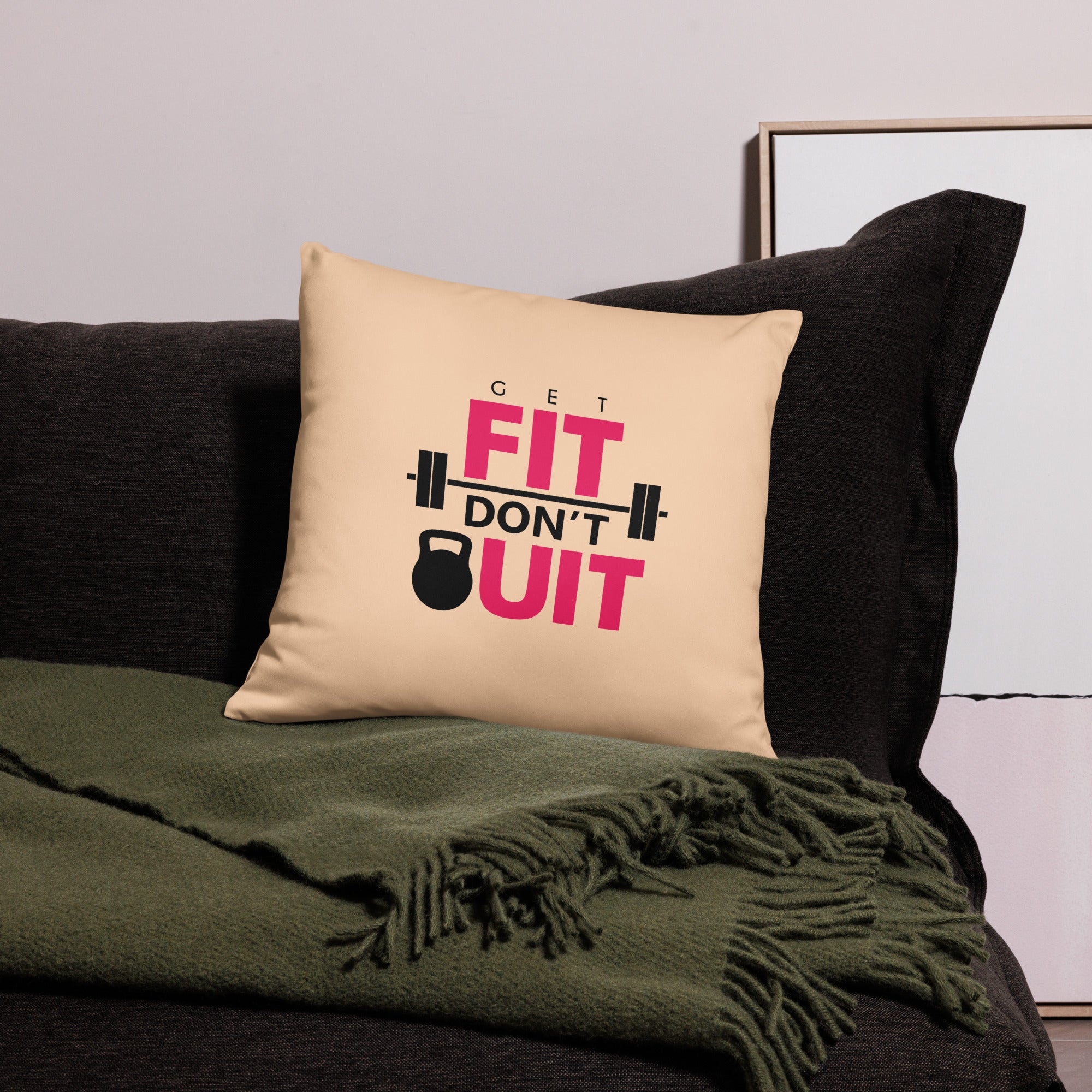 GET FIT DON'T QUIT - Pillow Case