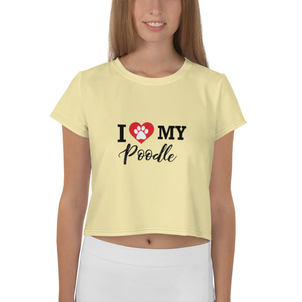I LOVE MY POODLE - All-Over Print Crop Tee
