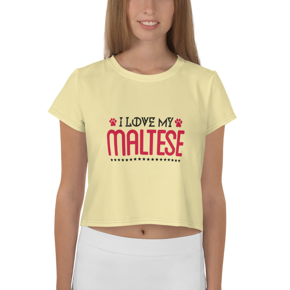 I LOVE MY MALTESE - All-Over Print Crop Tee