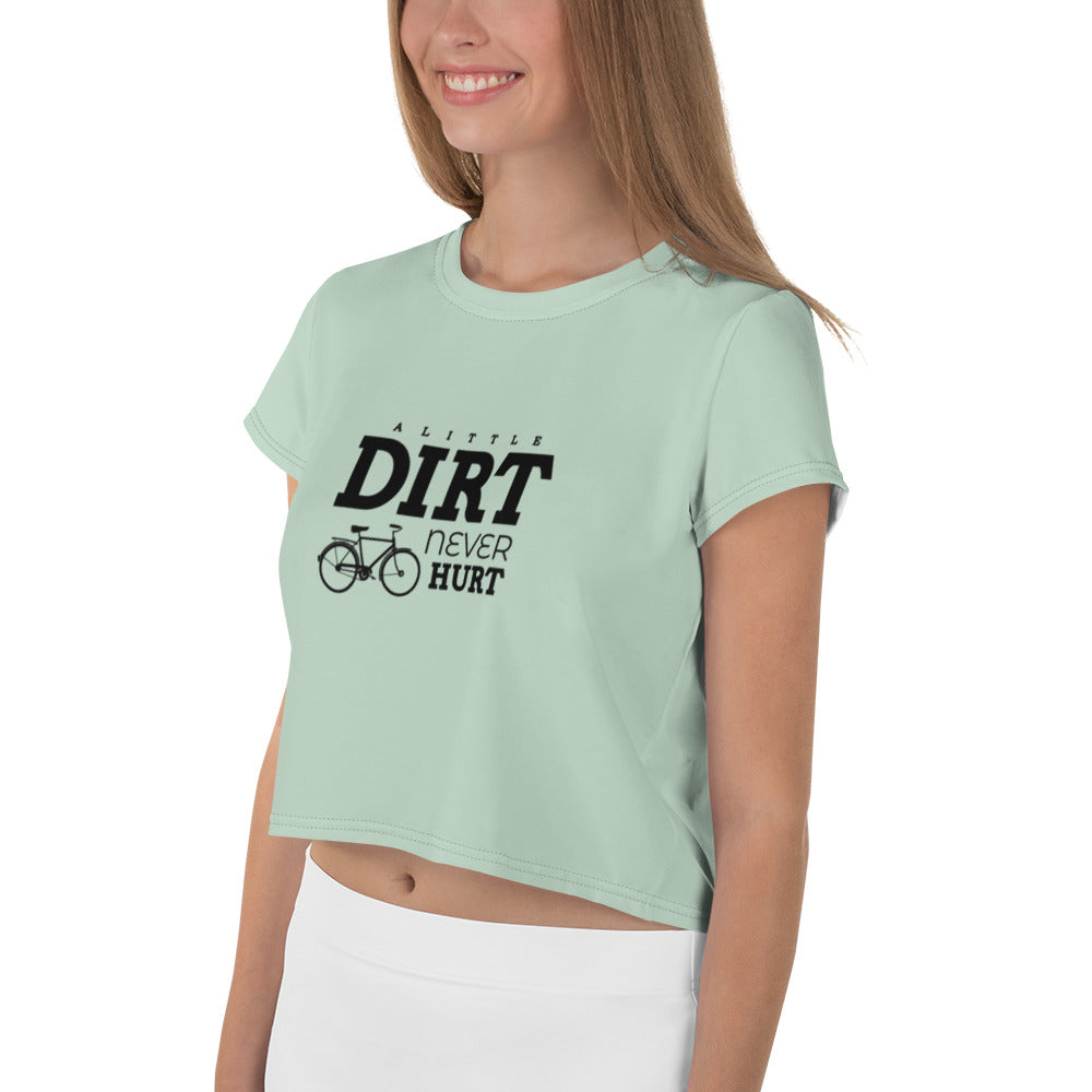 A LITTLE DIRT NEVER HURT - All-Over Print Crop Tee