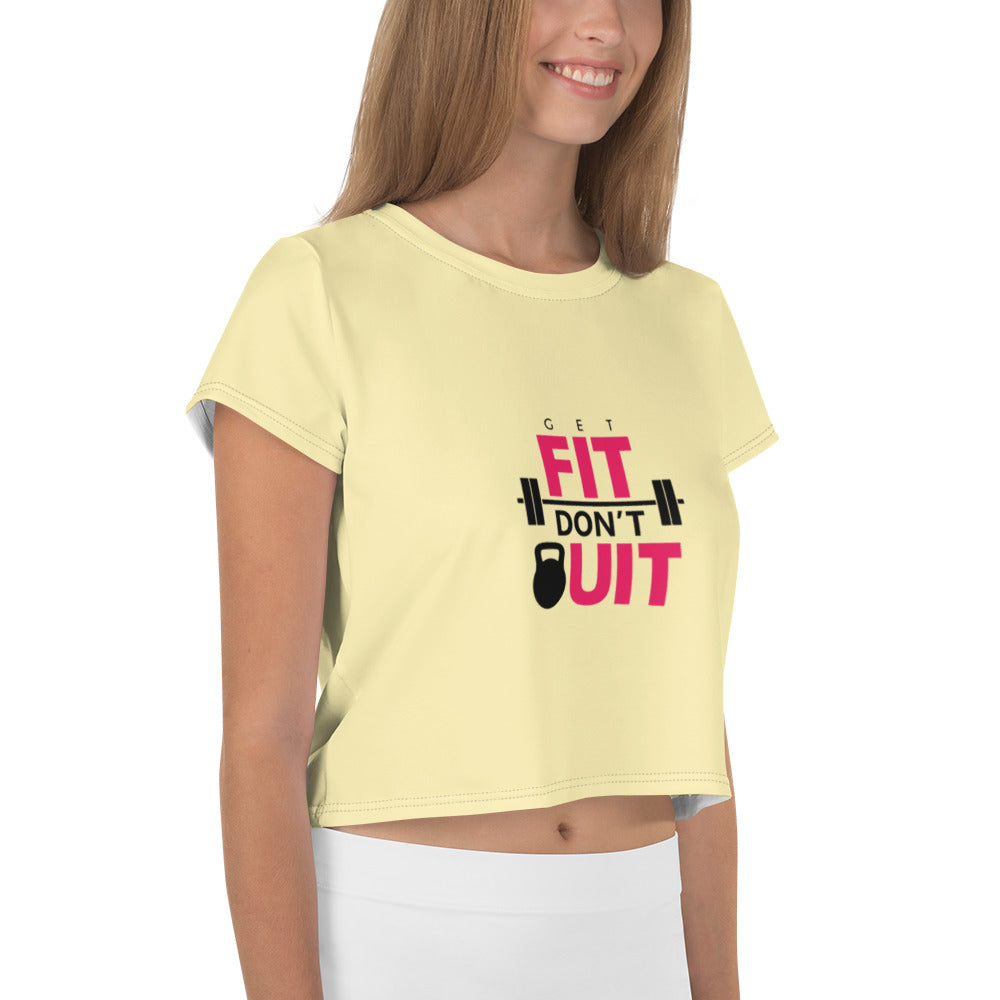 GET FIT DON'T QUIT - All-Over Print Crop Tee