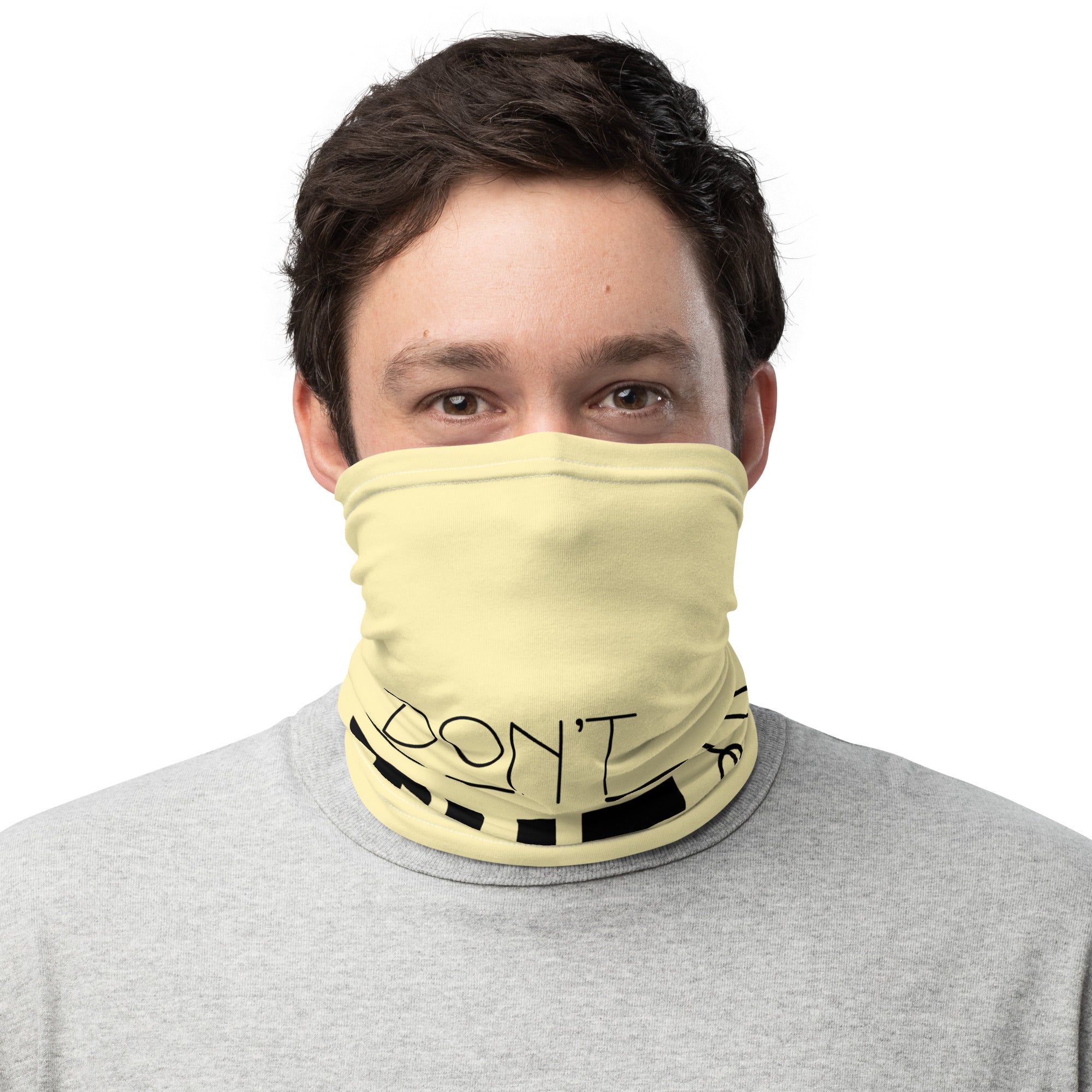 DON'T BE THE PROBLEM - Neck Gaiter