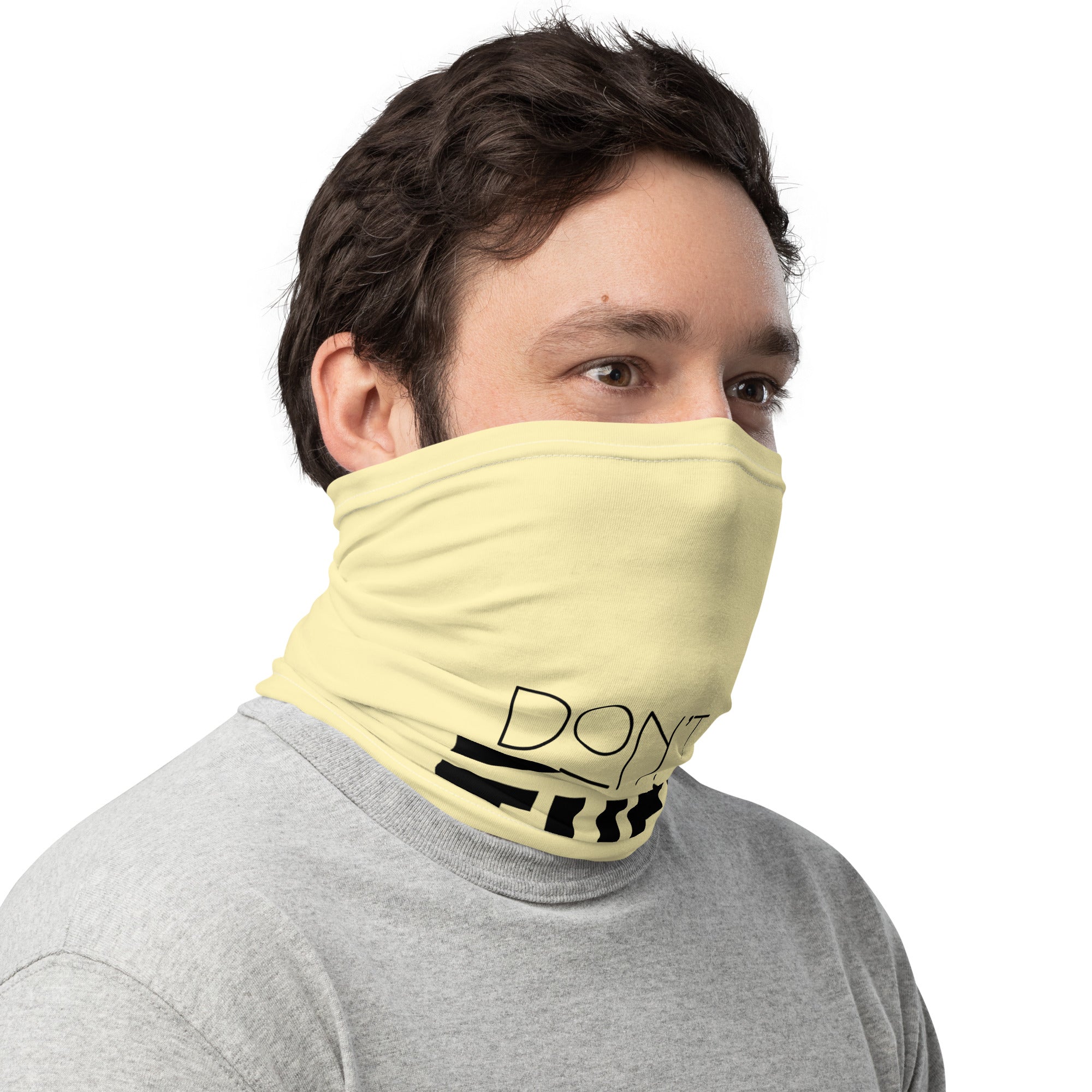 DON'T BE THE PROBLEM - Neck Gaiter