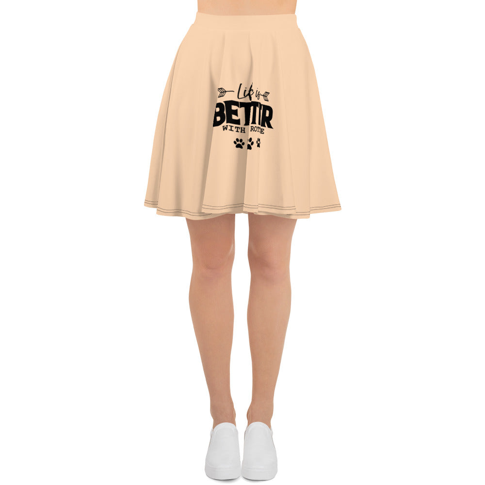 LIFE IS BETTER WITH A ROTTIE - Skater Skirt