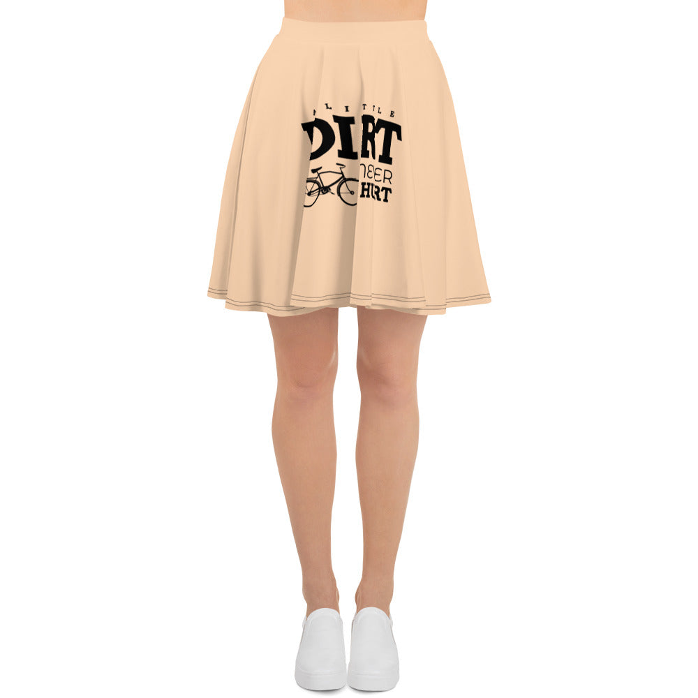 A LITTLE DIRT NEVER HURT - Skater Skirt