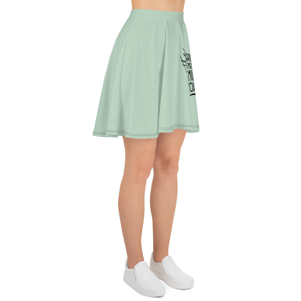 BE THE REASON SOMEONE SMILES TODAY - Skater Skirt
