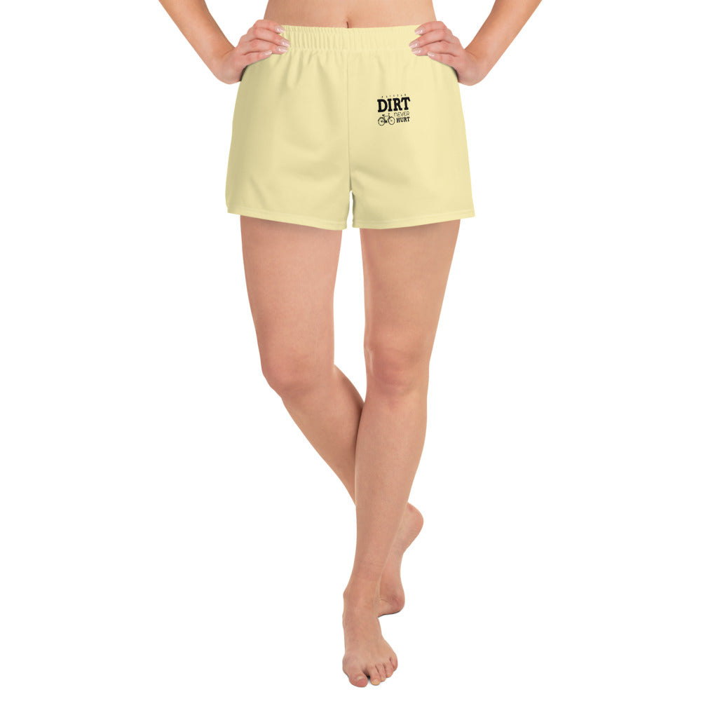 A LITTLE DIRT NEVER HURT - Women’s Recycled Athletic Shorts