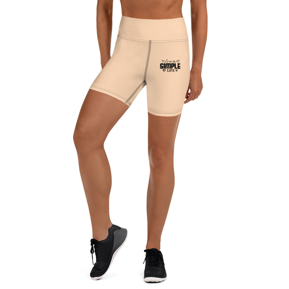 LIVING THE SIMPLE LIFE - Yoga Shorts