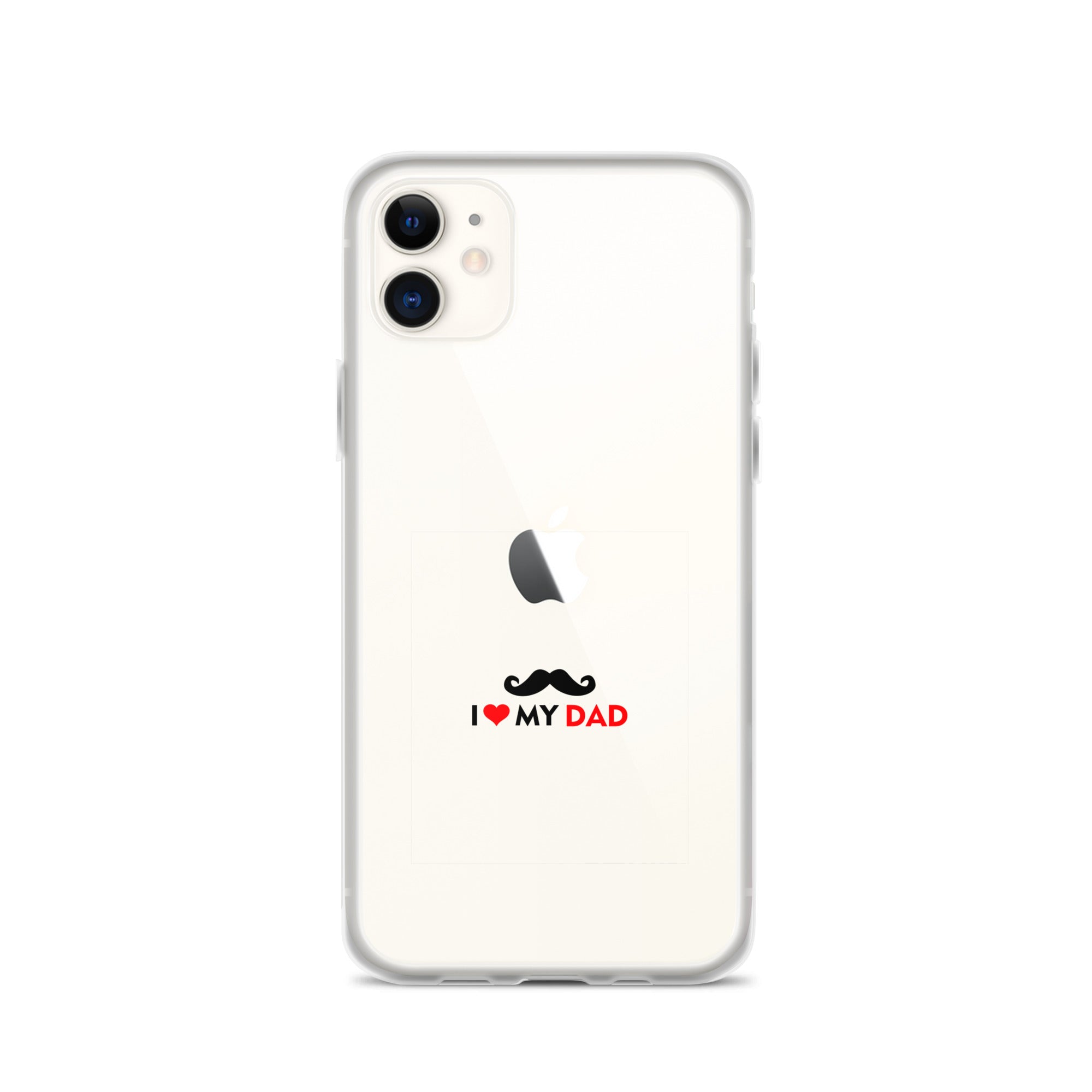 I LOVE MY DAD - Clear Case for iPhone®