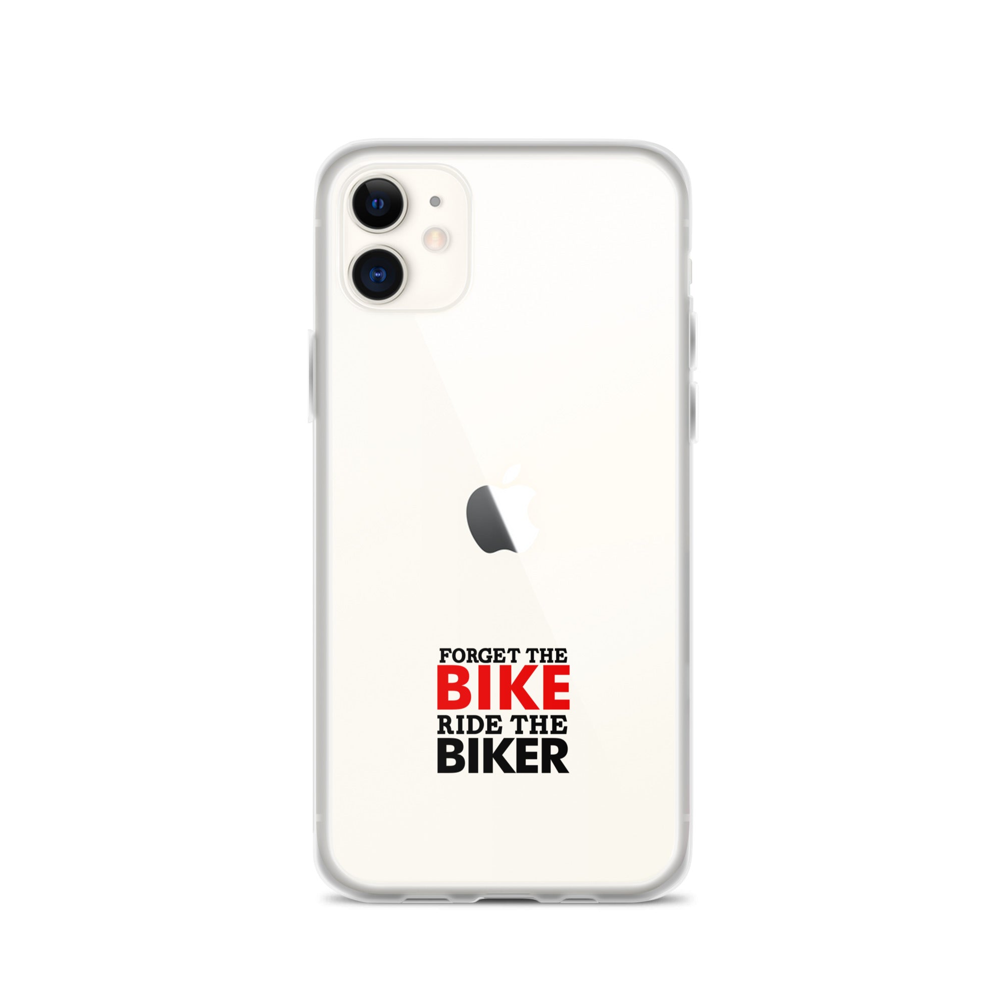 FORGET THE BIKE RIDE THE BIKER - Clear Case for iPhone®