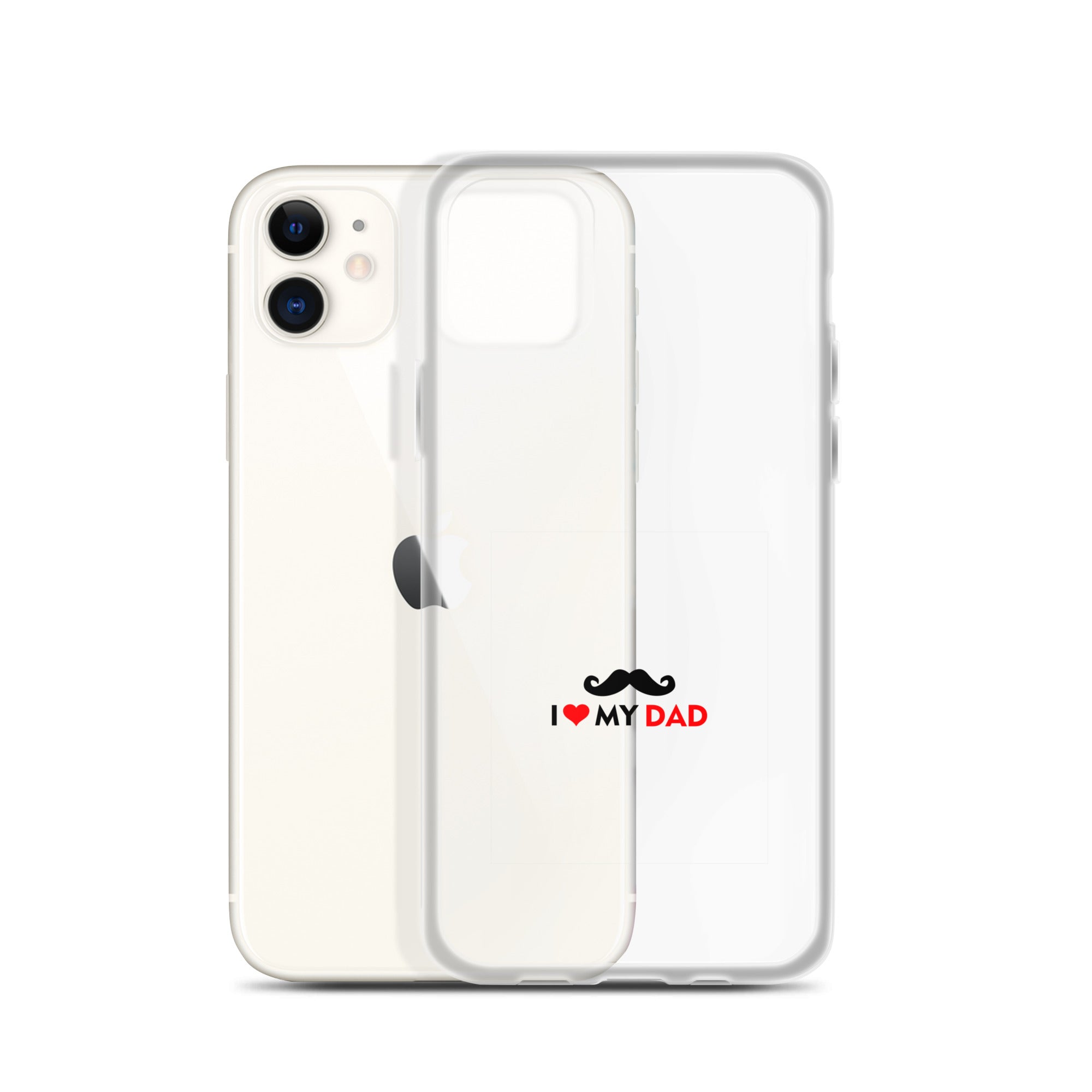 I LOVE MY DAD - Clear Case for iPhone®