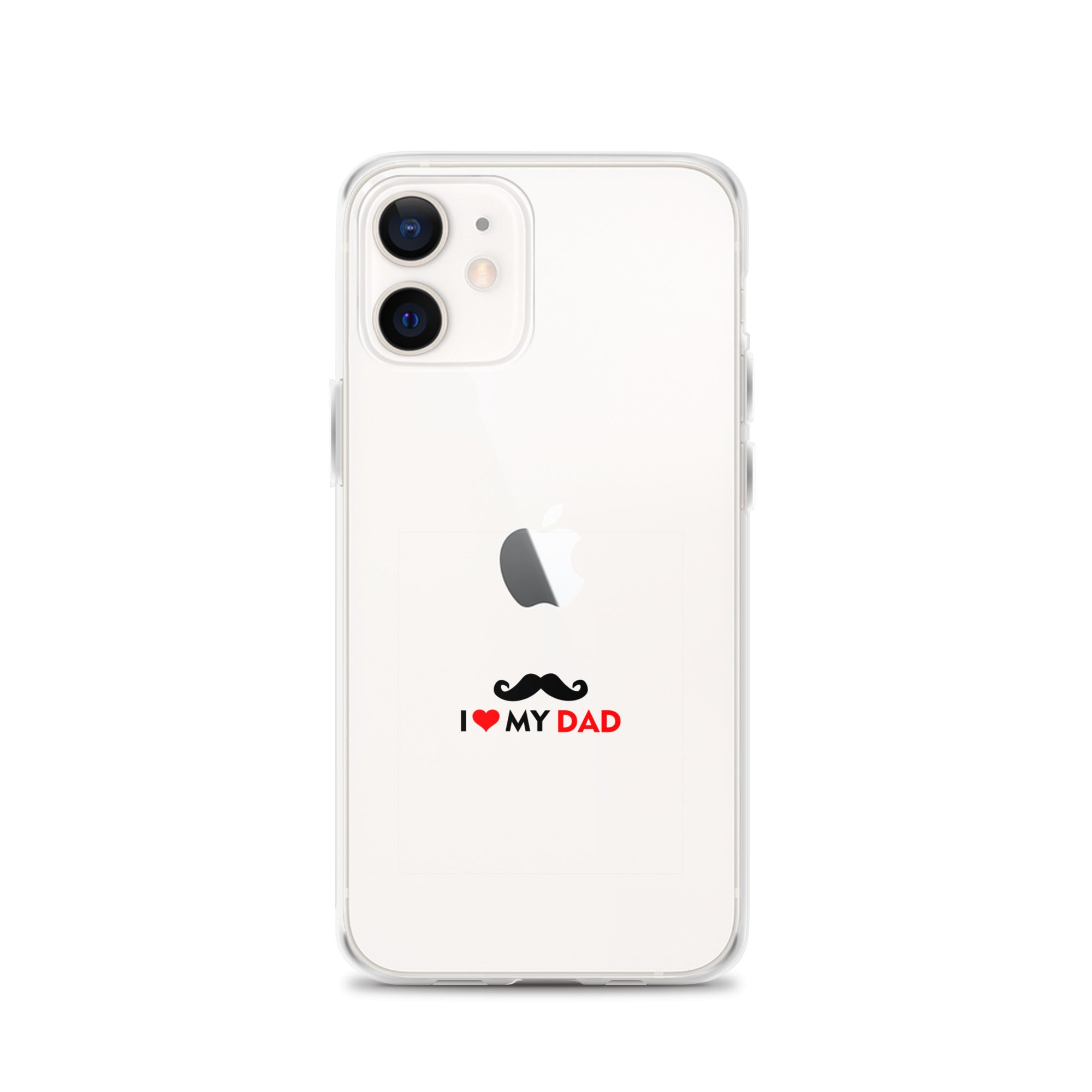 I LOVE MY DAD - Clear Case for iPhone®