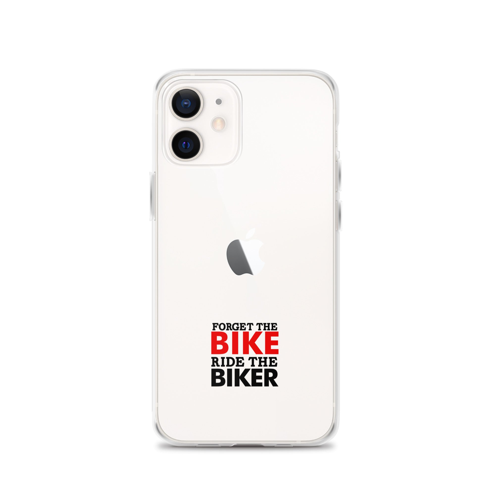 FORGET THE BIKE RIDE THE BIKER - Clear Case for iPhone®