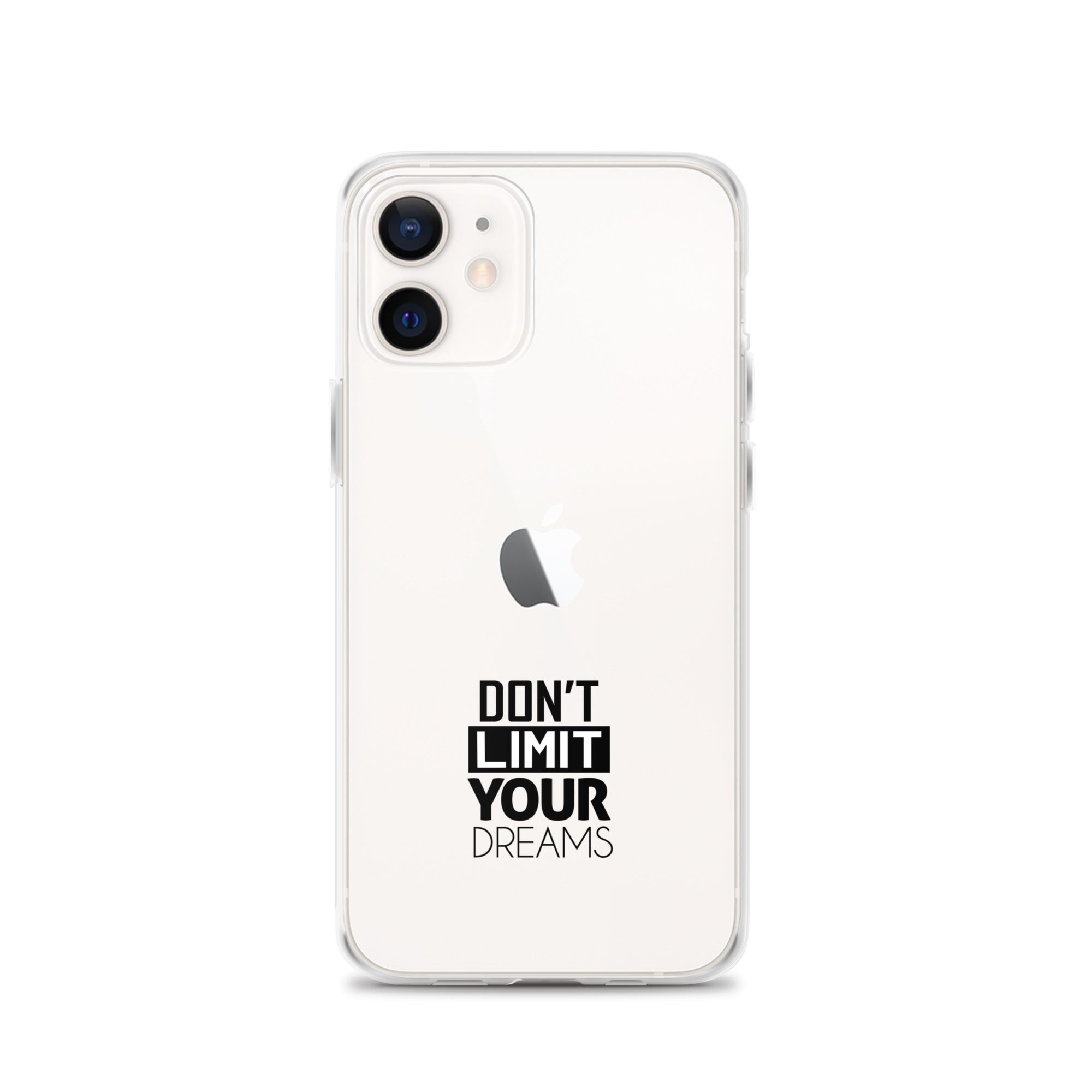 DON'T LIMIT YOUR DREAMS - Clear Case for iPhone®