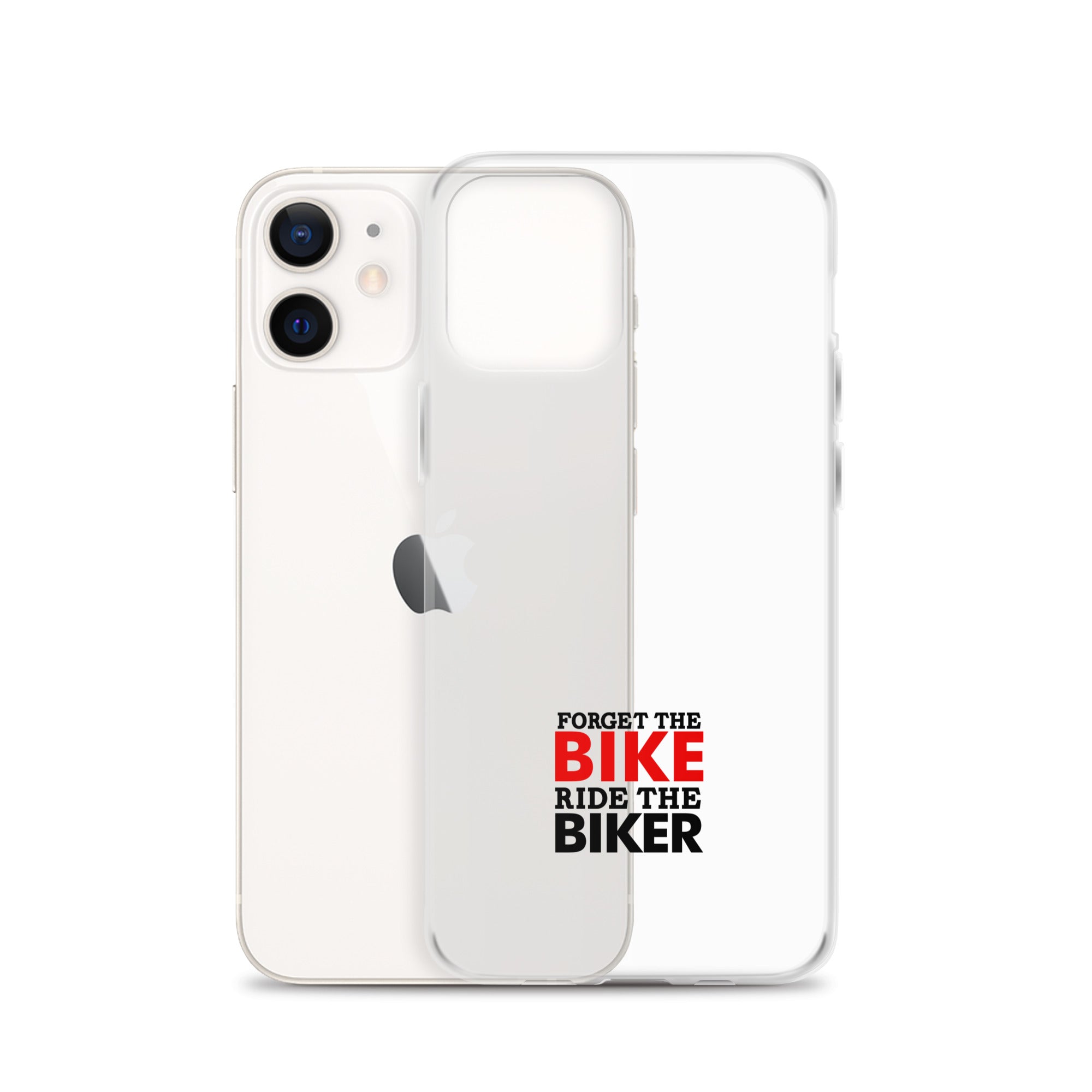 FORGET THE BIKE RIDE THE BIKER - Clear Case for iPhone®