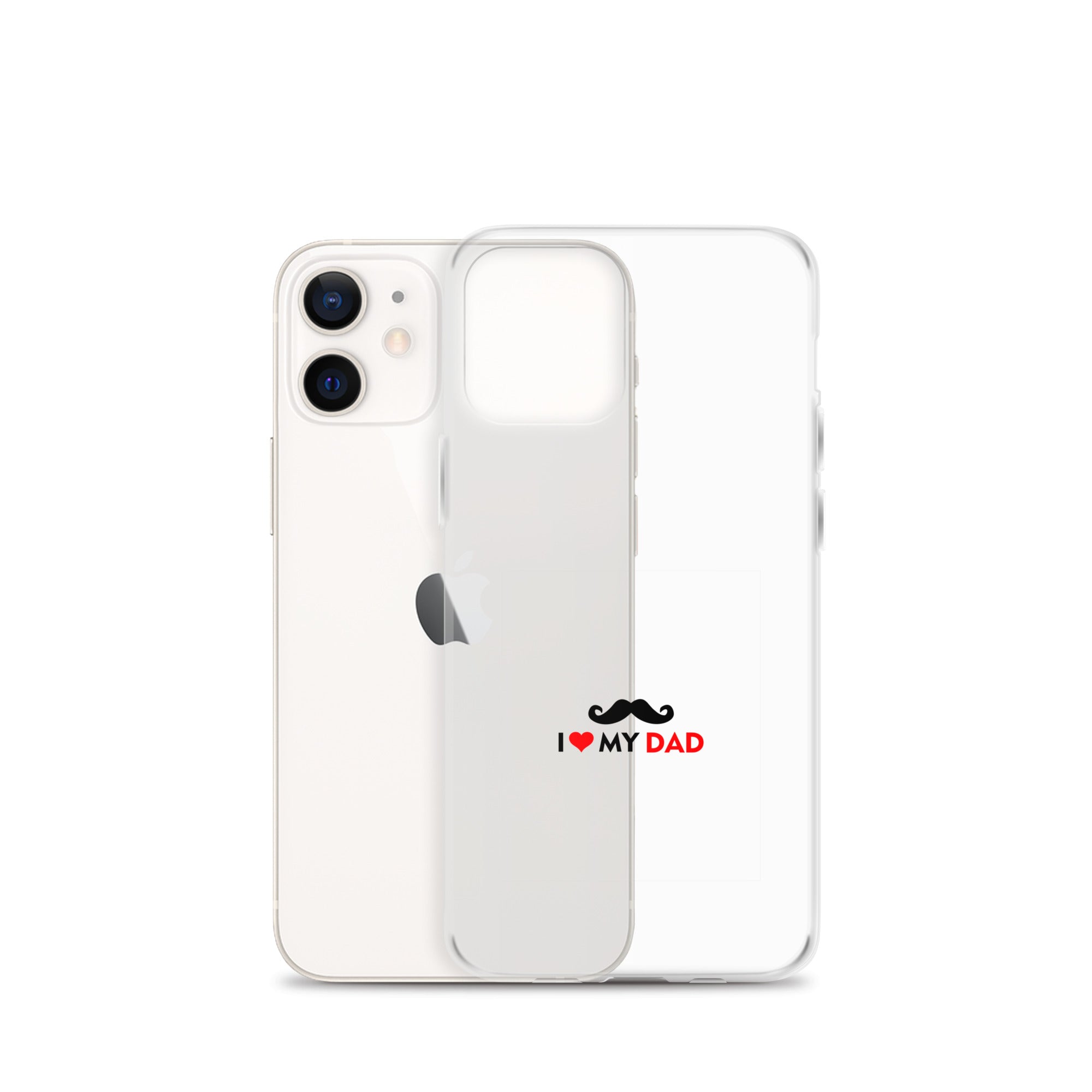 I LOVE MY DAD - Clear Case for iPhone®