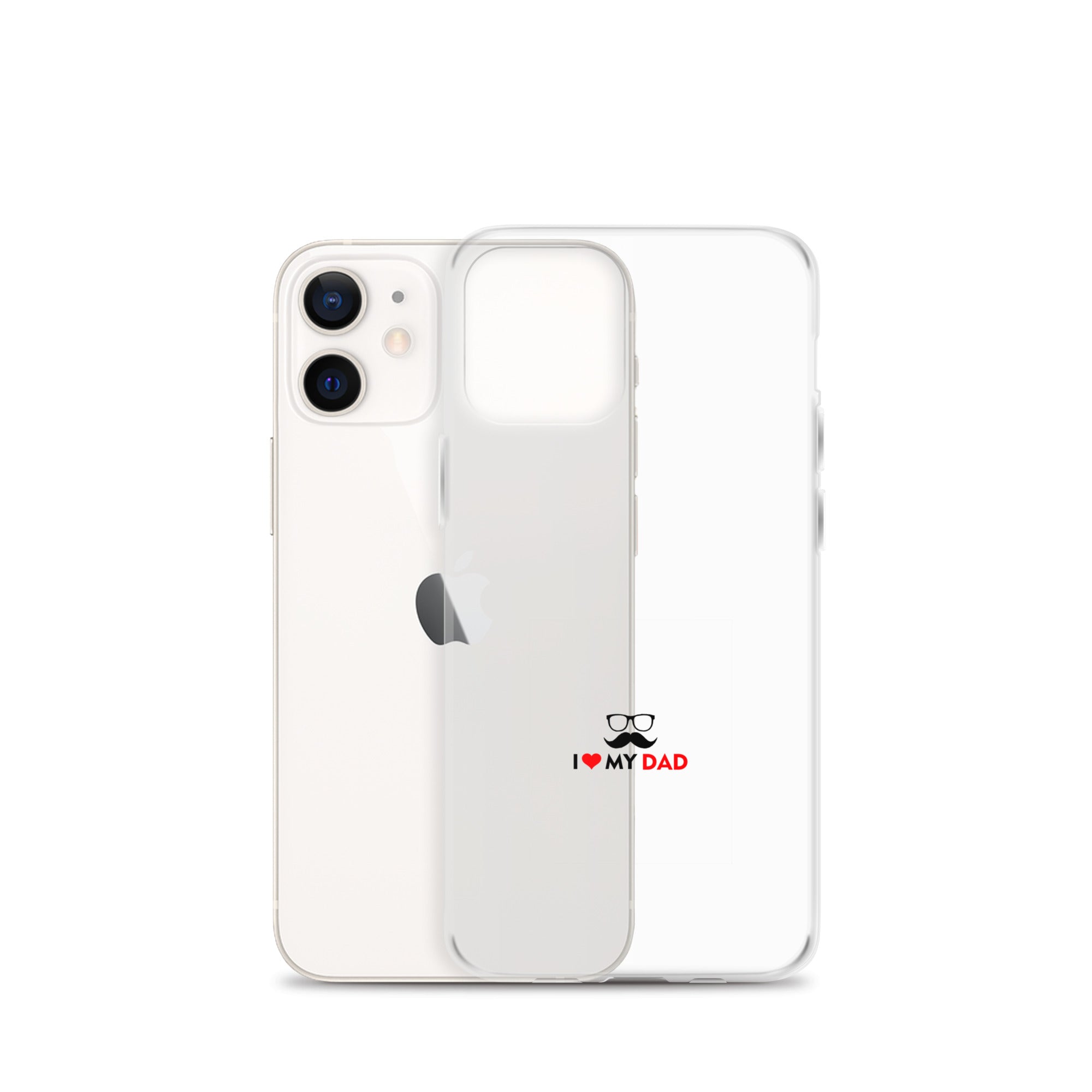 I LOVE MY DAD - Clear Case for iPhone®