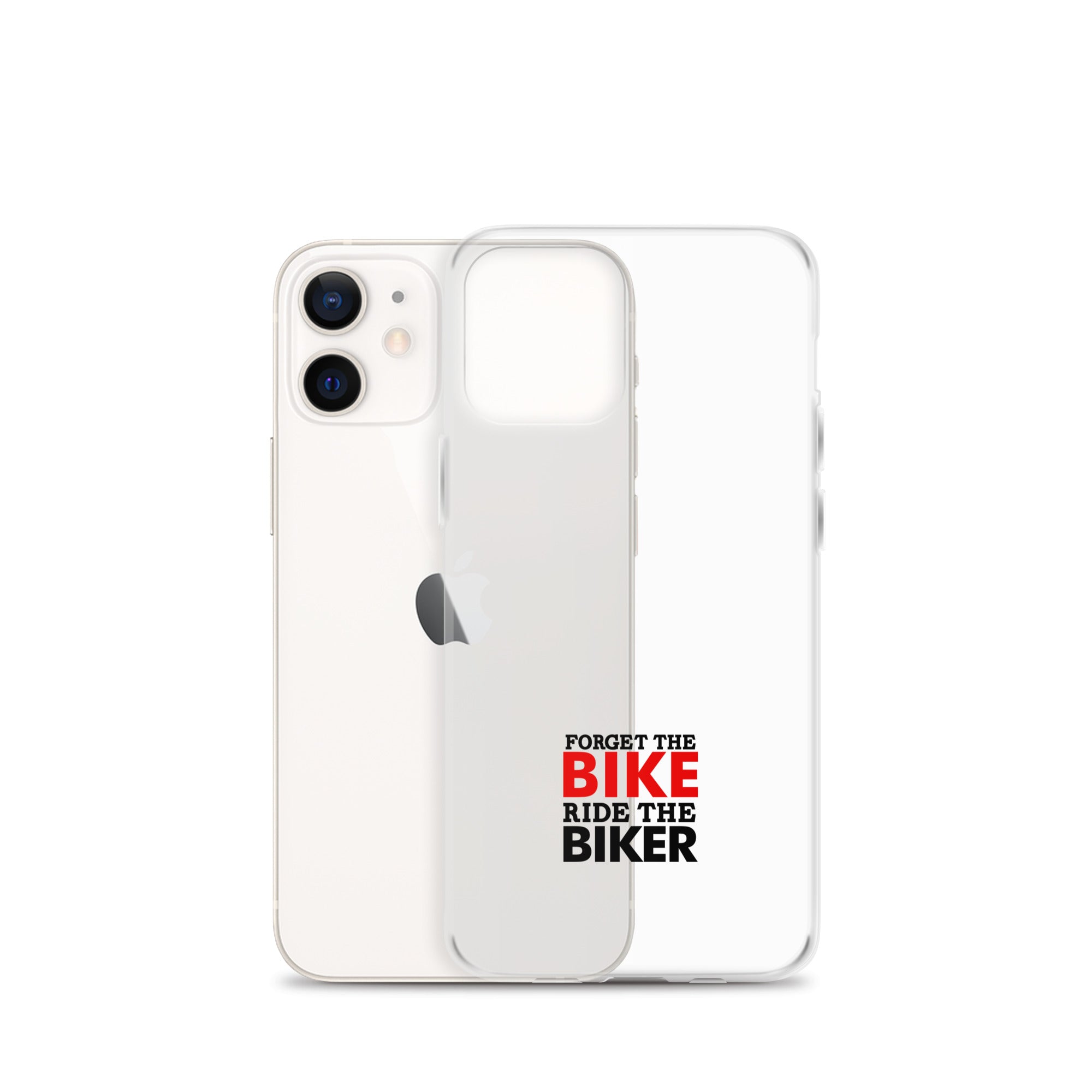 FORGET THE BIKE RIDE THE BIKER - Clear Case for iPhone®