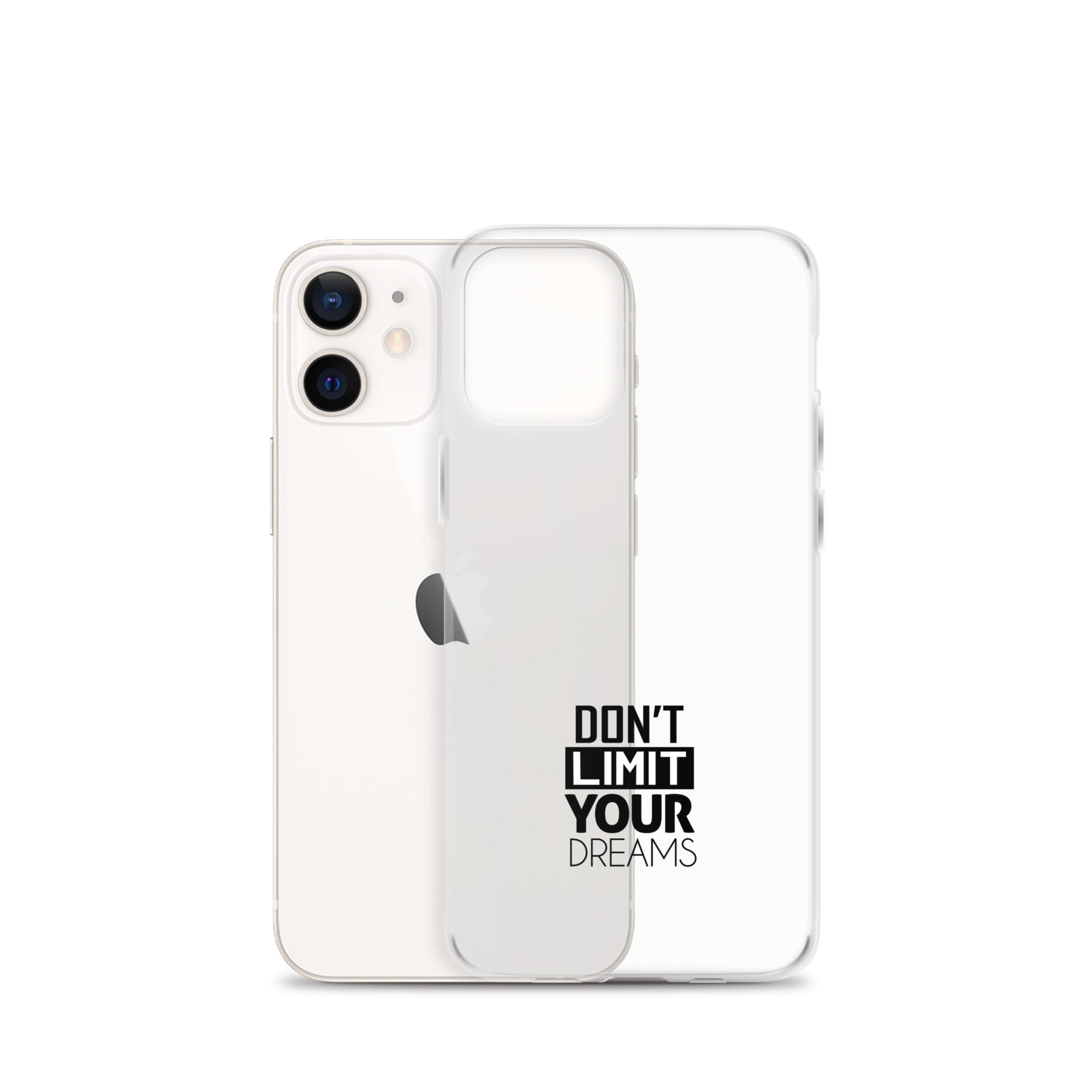 DON'T LIMIT YOUR DREAMS - Clear Case for iPhone®