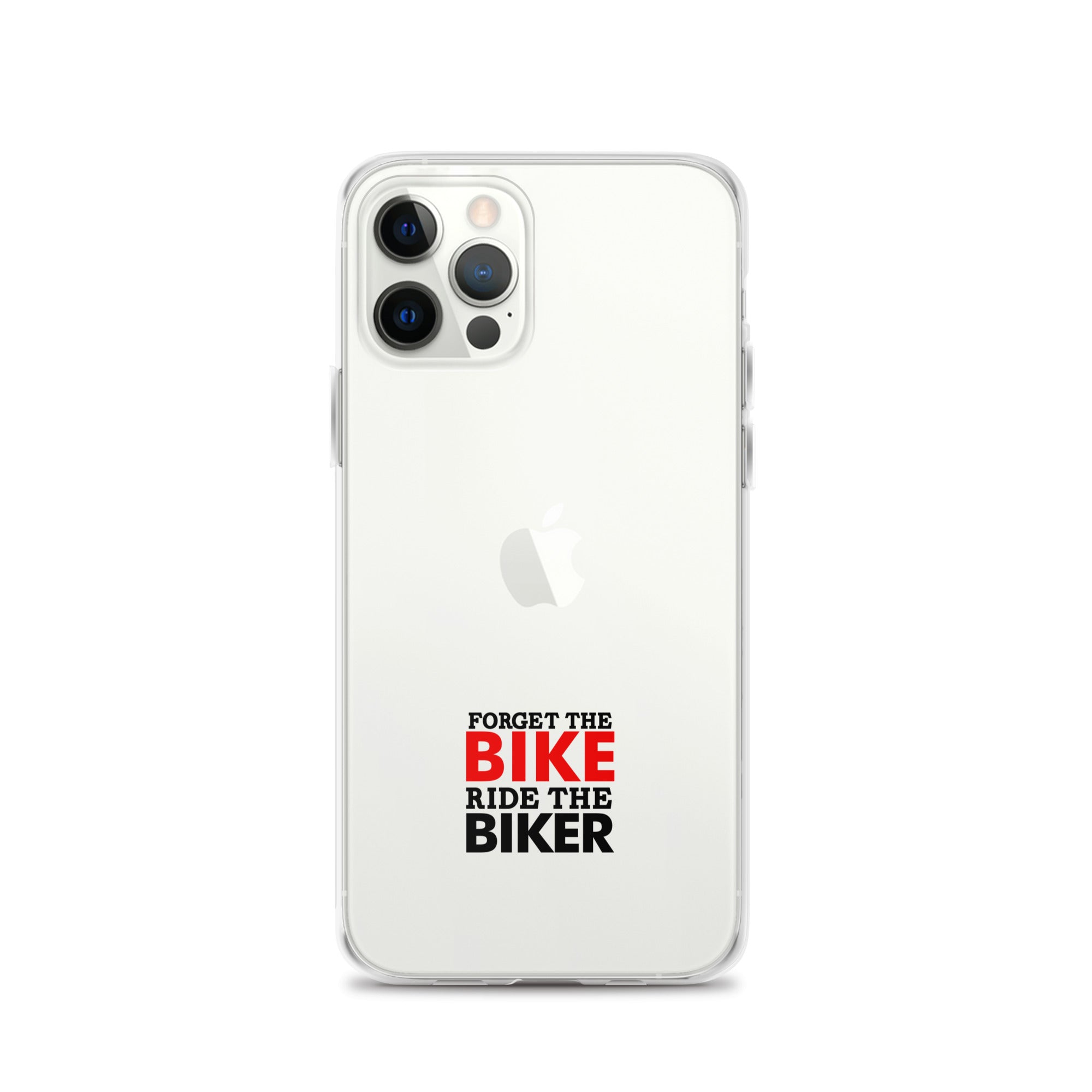 FORGET THE BIKE RIDE THE BIKER - Clear Case for iPhone®