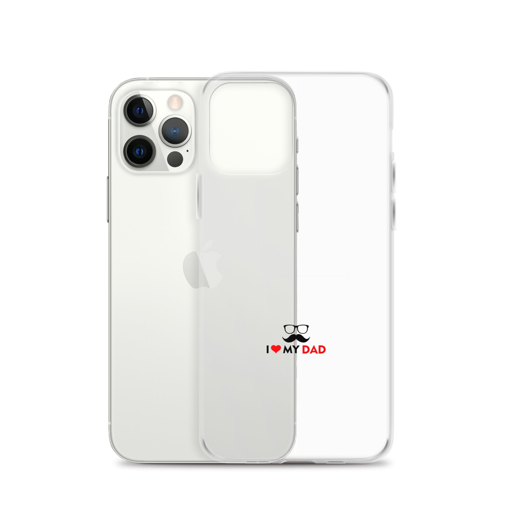 I LOVE MY DAD - Clear Case for iPhone®