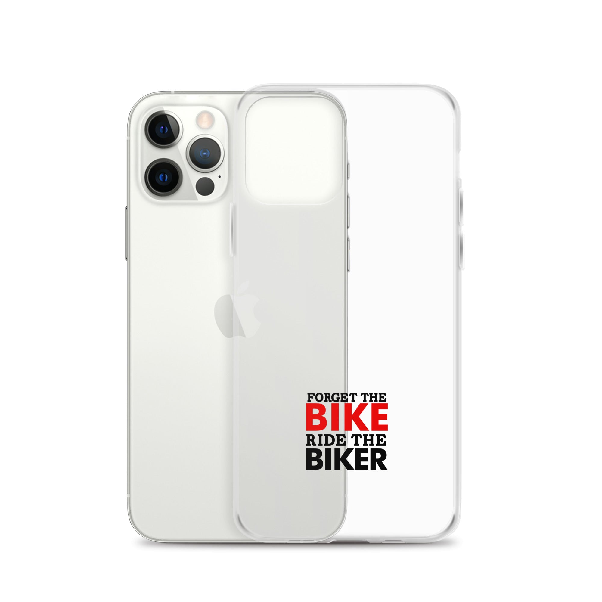 FORGET THE BIKE RIDE THE BIKER - Clear Case for iPhone®