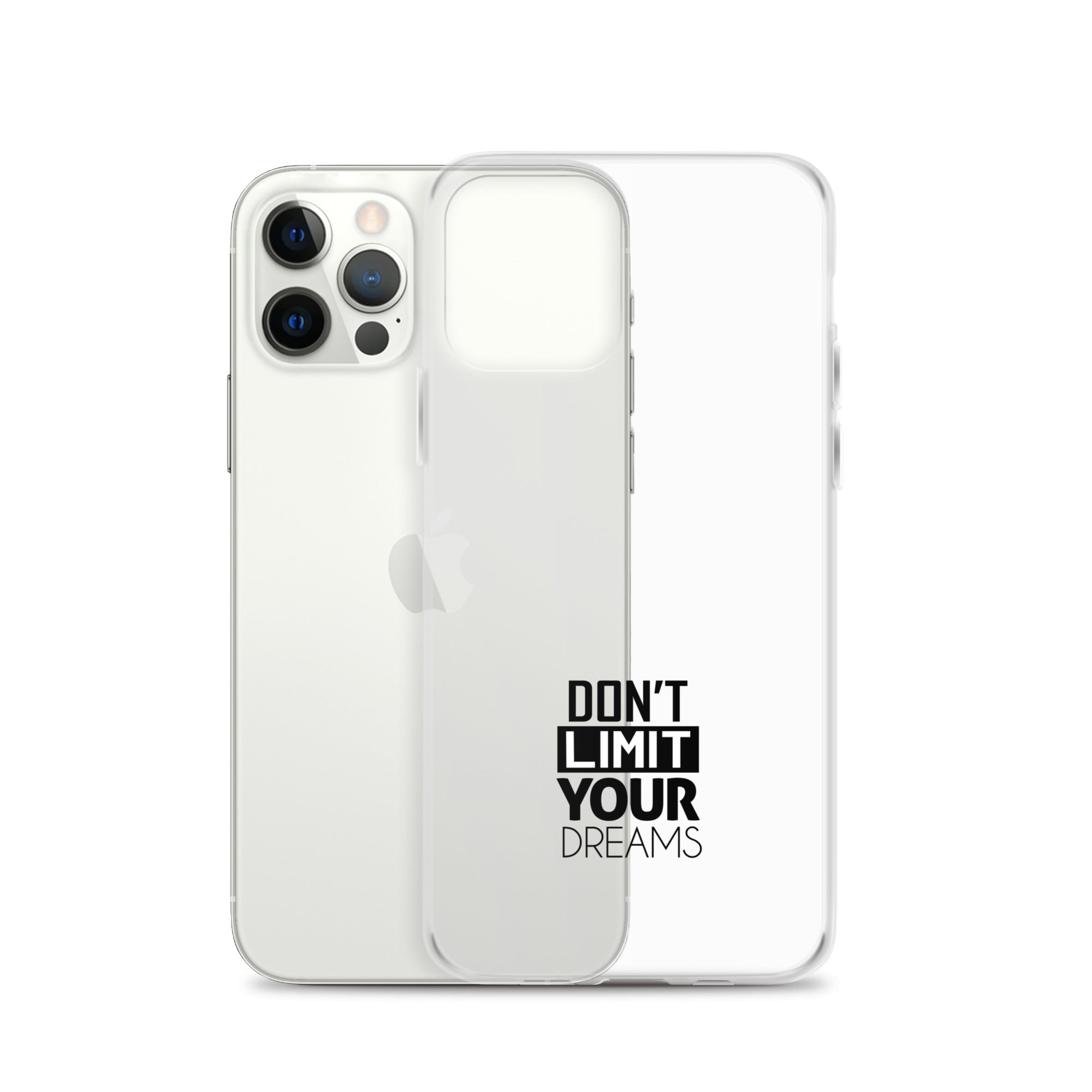 DON'T LIMIT YOUR DREAMS - Clear Case for iPhone®