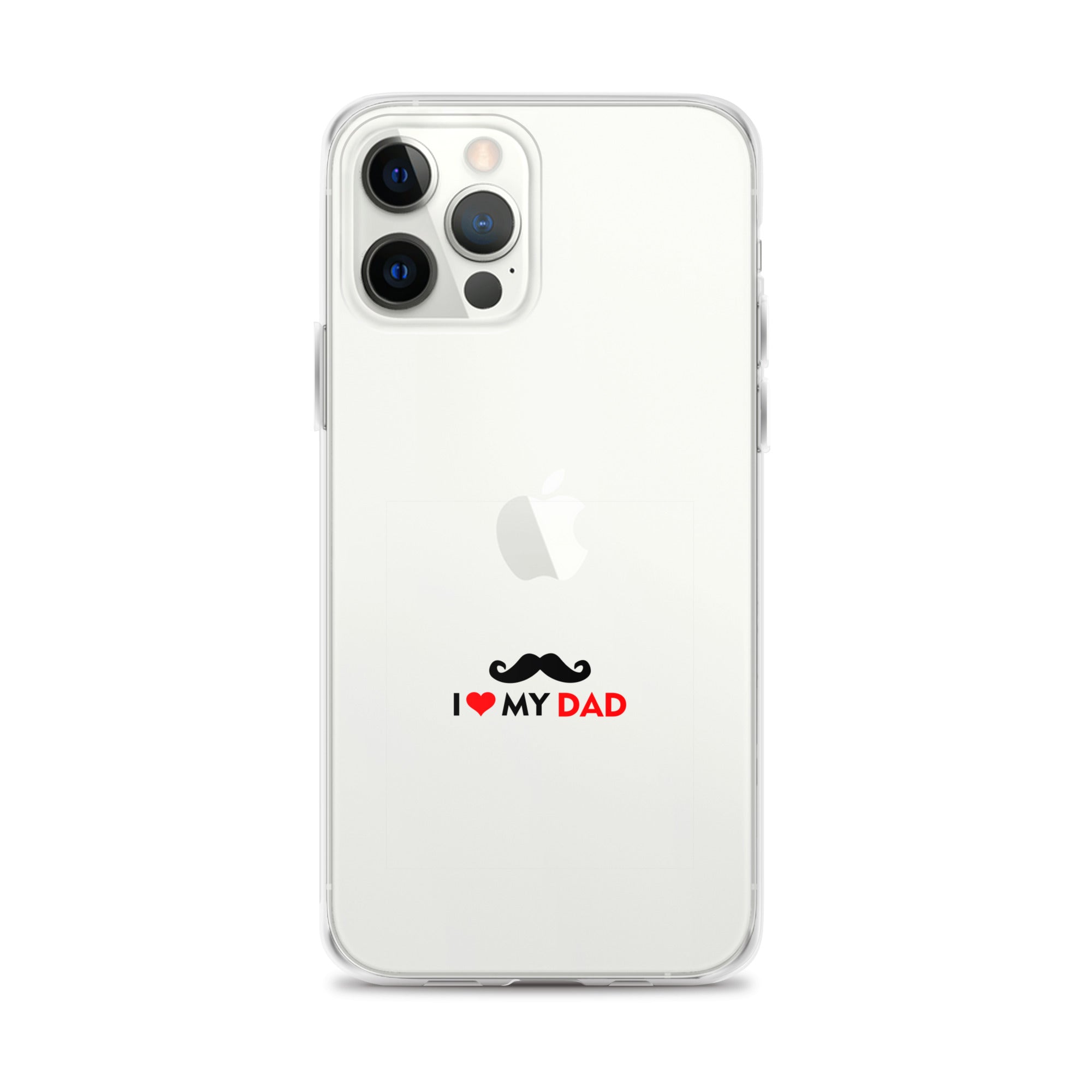 I LOVE MY DAD - Clear Case for iPhone®