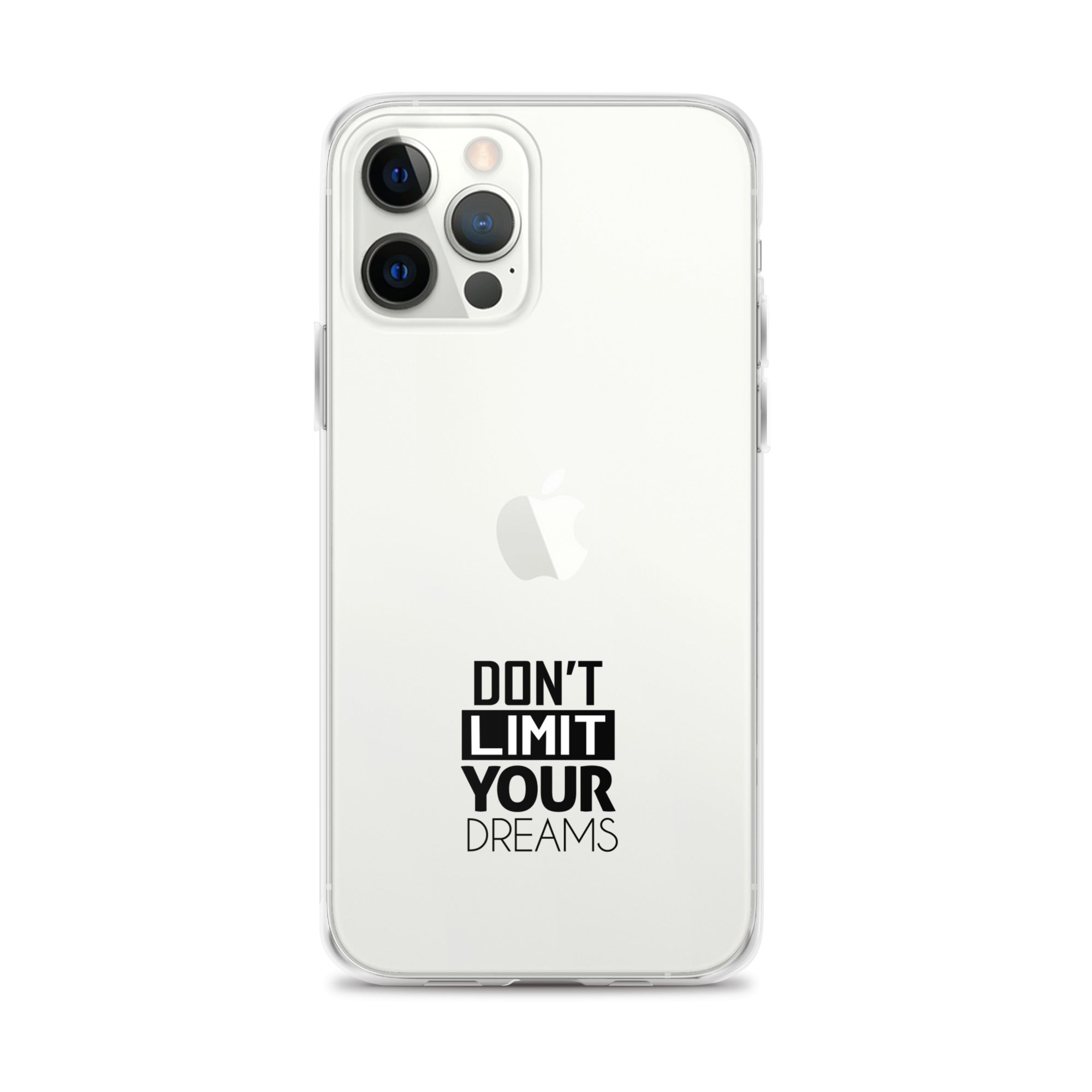 DON'T LIMIT YOUR DREAMS - Clear Case for iPhone®