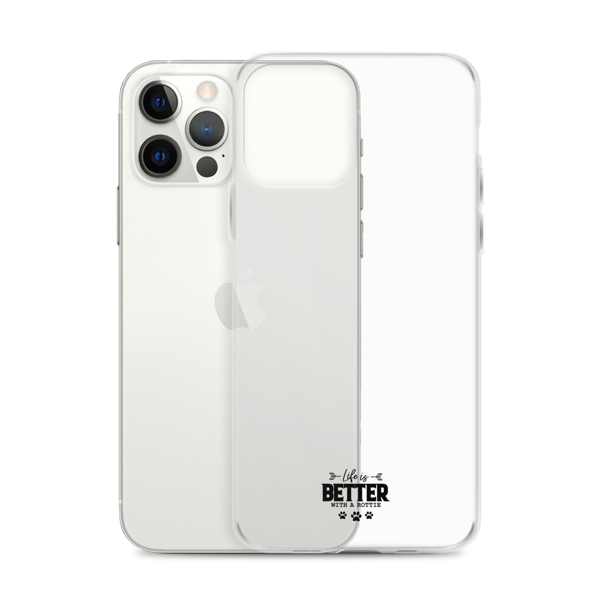 LIFE IS BETTER WITH A ROTTIE - Clear Case for iPhone®