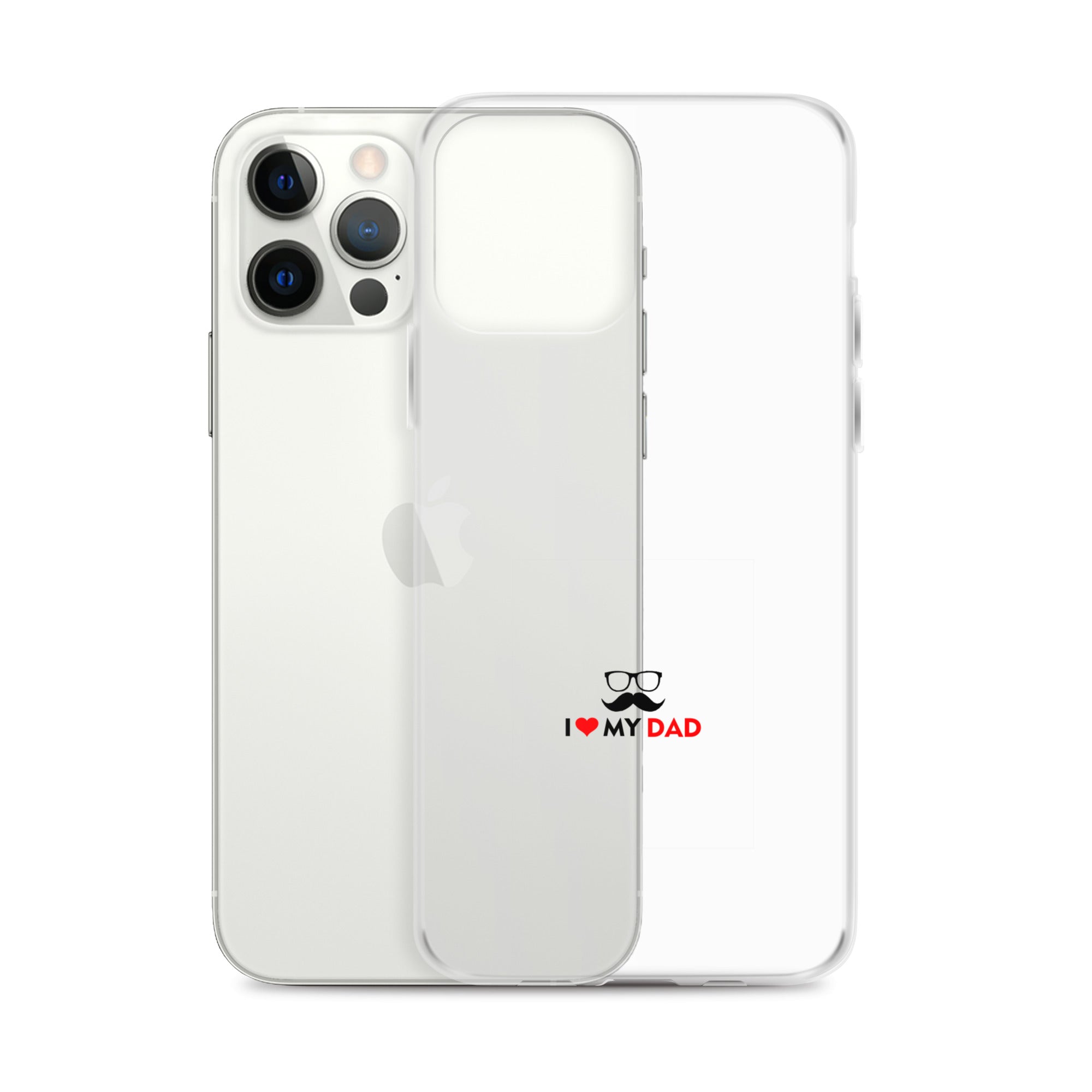 I LOVE MY DAD - Clear Case for iPhone®