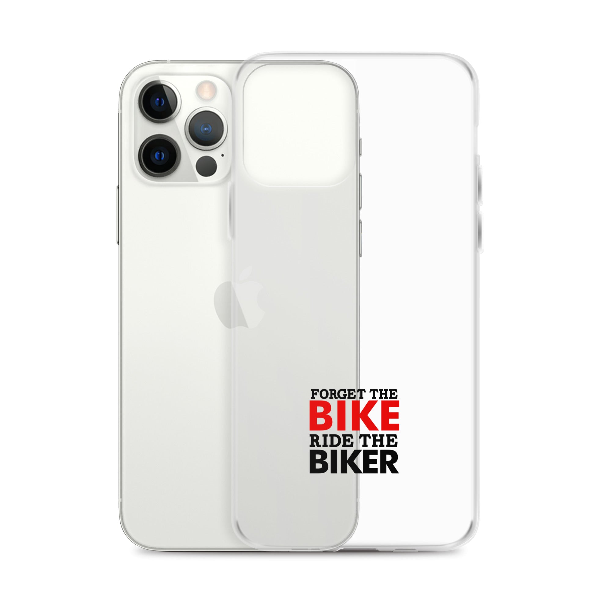 FORGET THE BIKE RIDE THE BIKER - Clear Case for iPhone®