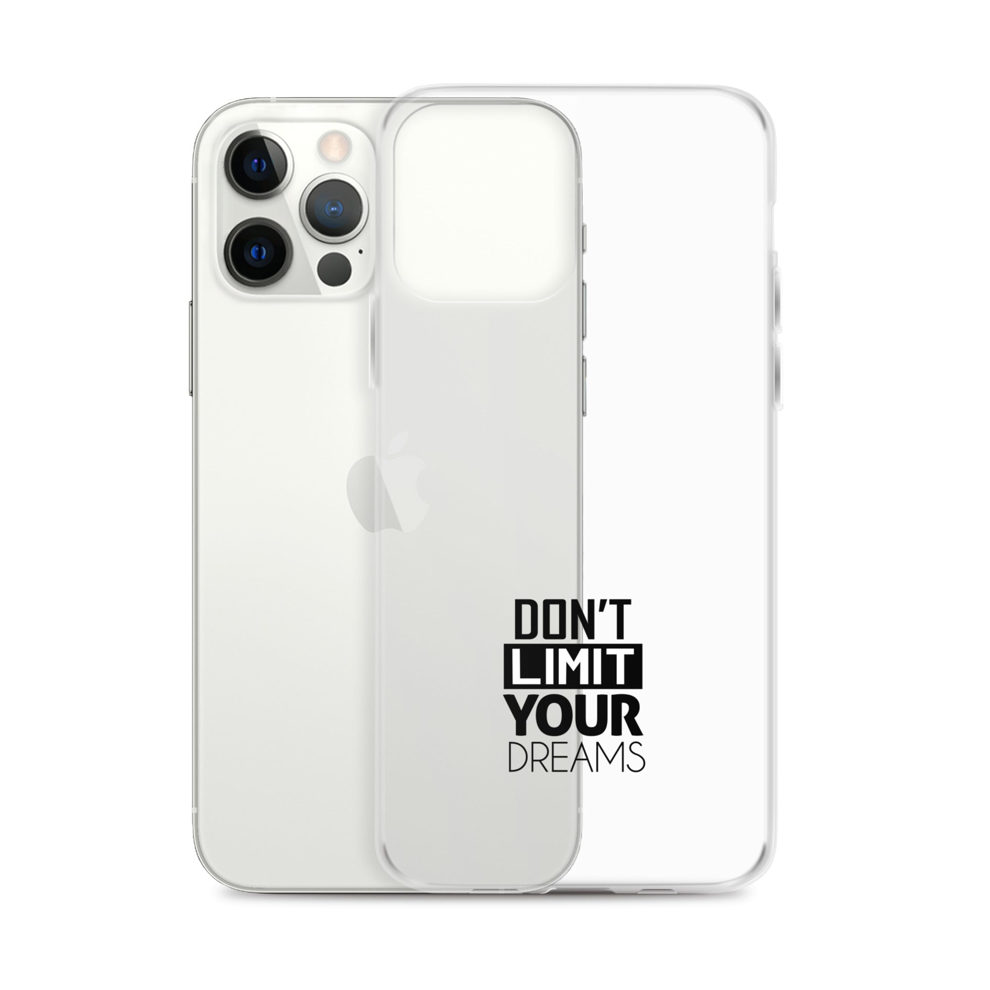 DON'T LIMIT YOUR DREAMS - Clear Case for iPhone®