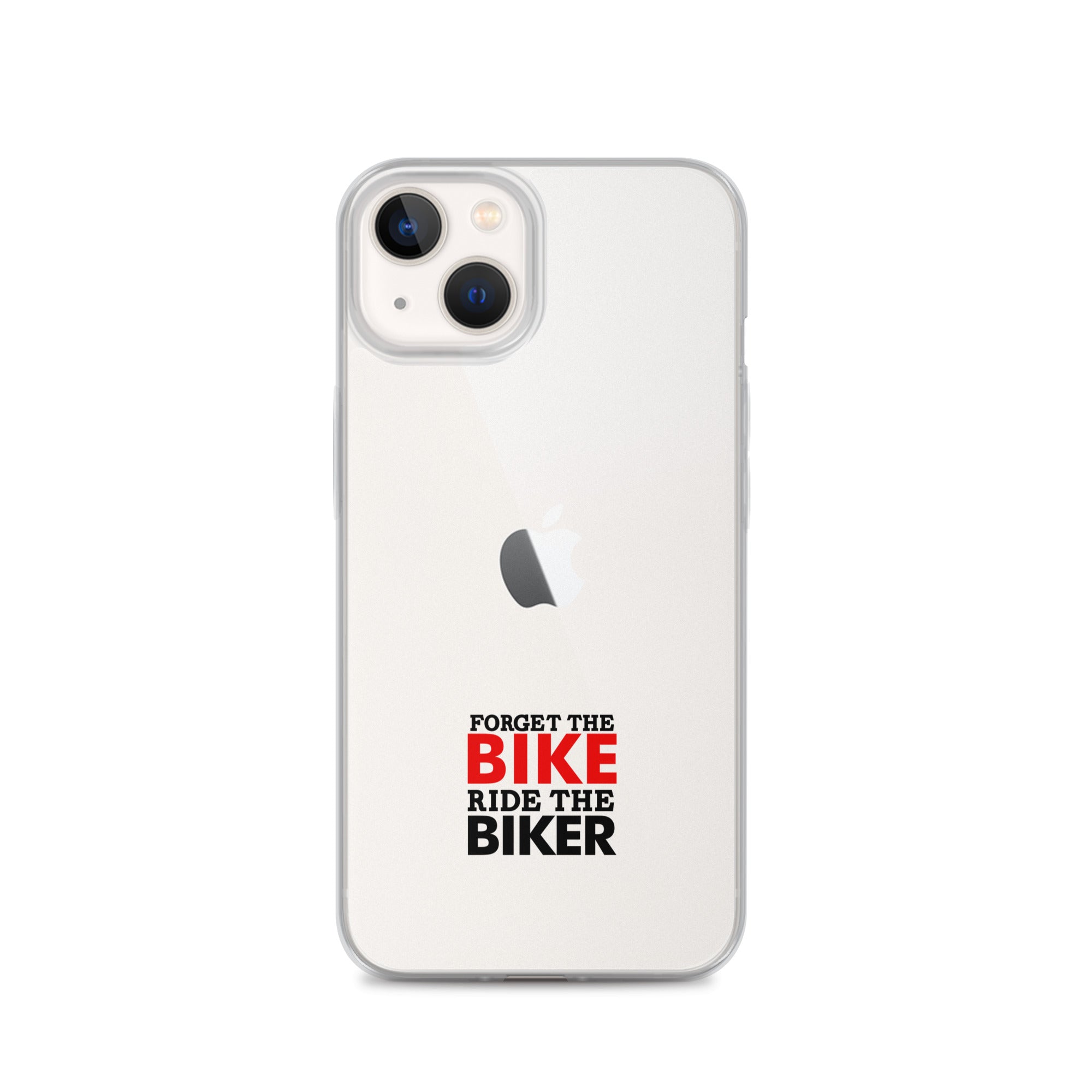 FORGET THE BIKE RIDE THE BIKER - Clear Case for iPhone®