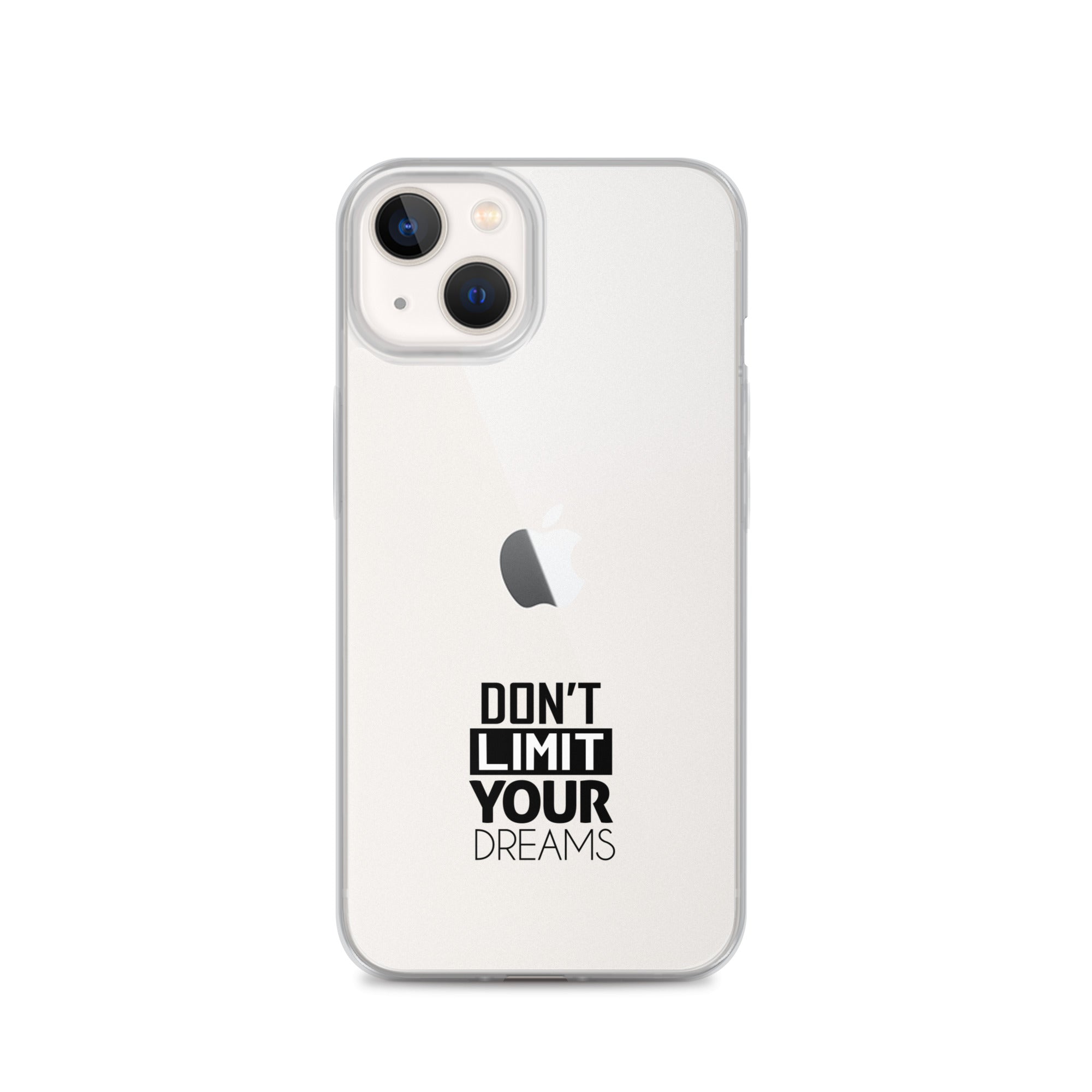 DON'T LIMIT YOUR DREAMS - Clear Case for iPhone®