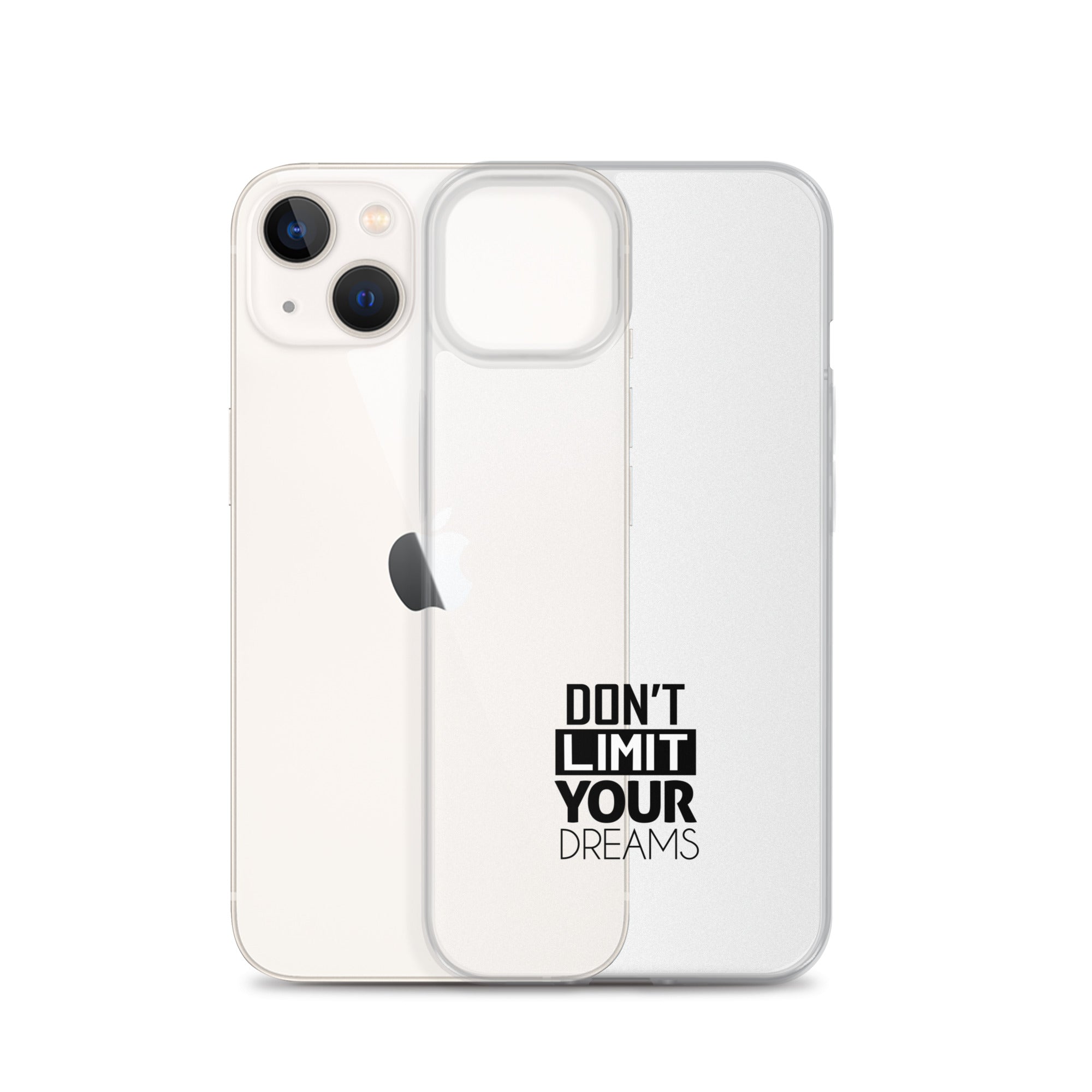 DON'T LIMIT YOUR DREAMS - Clear Case for iPhone®