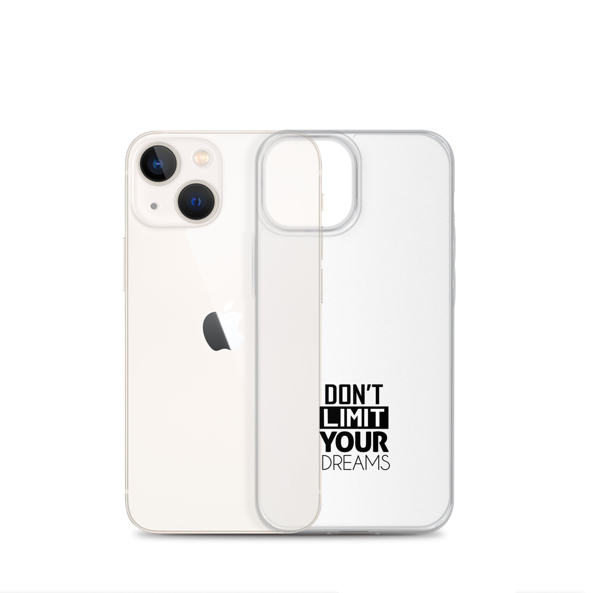 DON'T LIMIT YOUR DREAMS - Clear Case for iPhone®