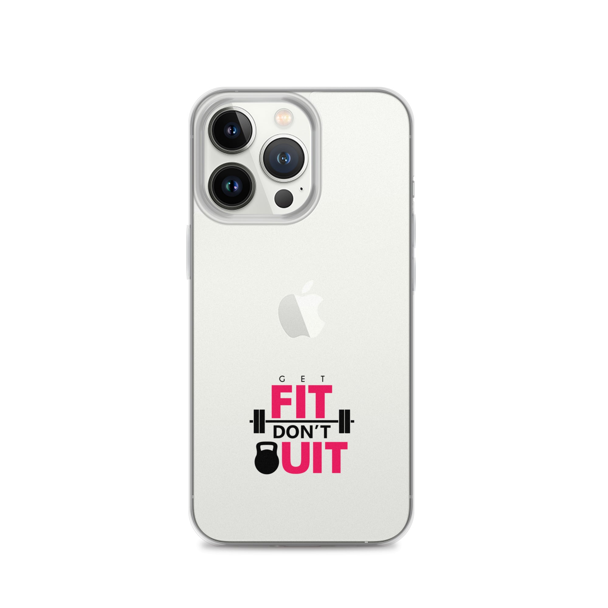 GET FIT DON'T QUIT - Clear Case for iPhone®