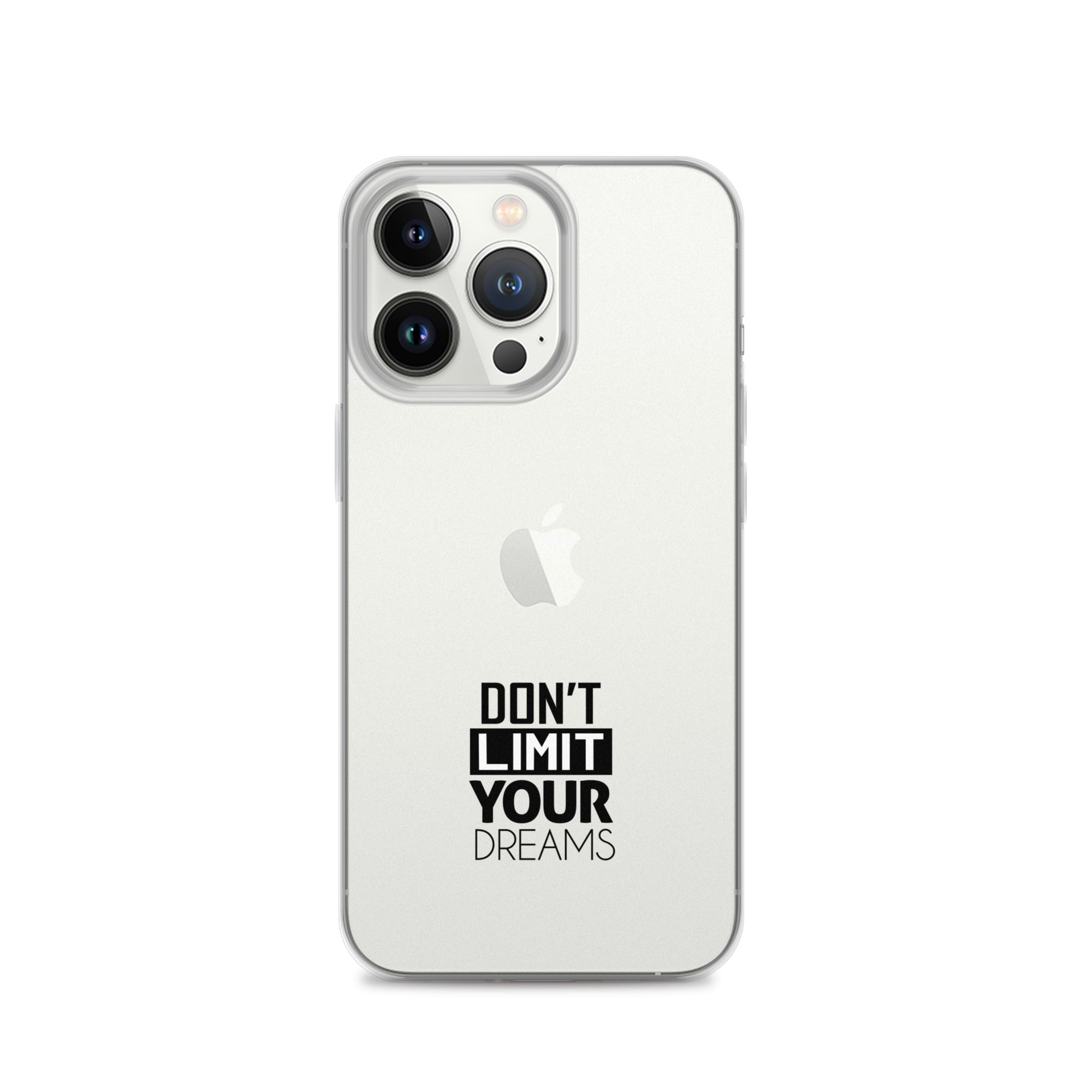 DON'T LIMIT YOUR DREAMS - Clear Case for iPhone®