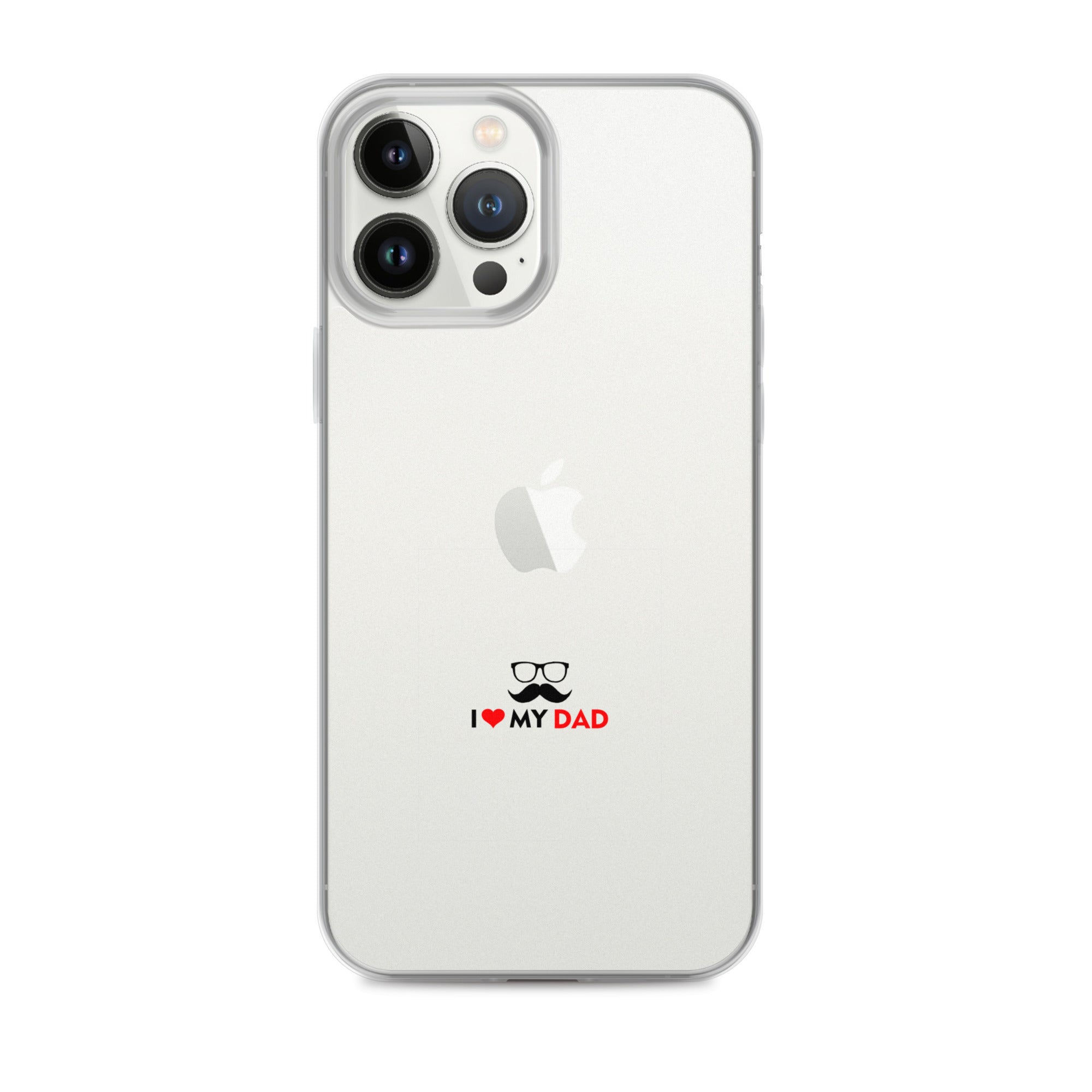 I LOVE MY DAD - Clear Case for iPhone®