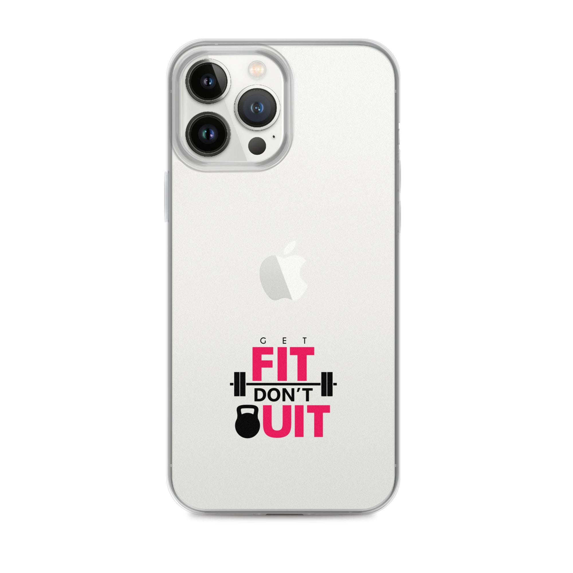 GET FIT DON'T QUIT - Clear Case for iPhone®