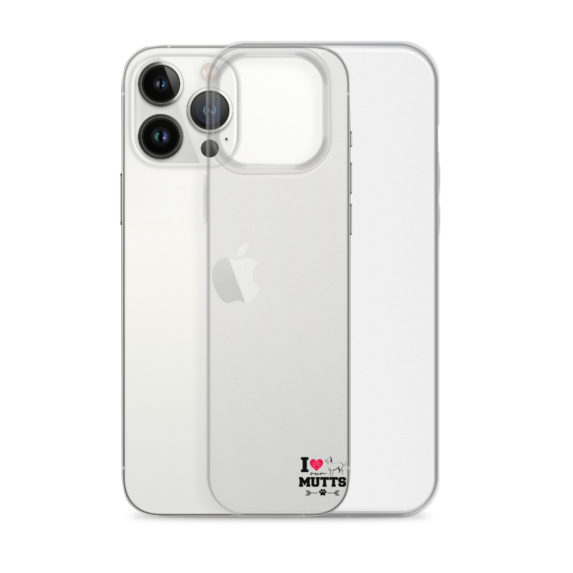 I LOVE OUR MUTTS - Clear Case for iPhone®