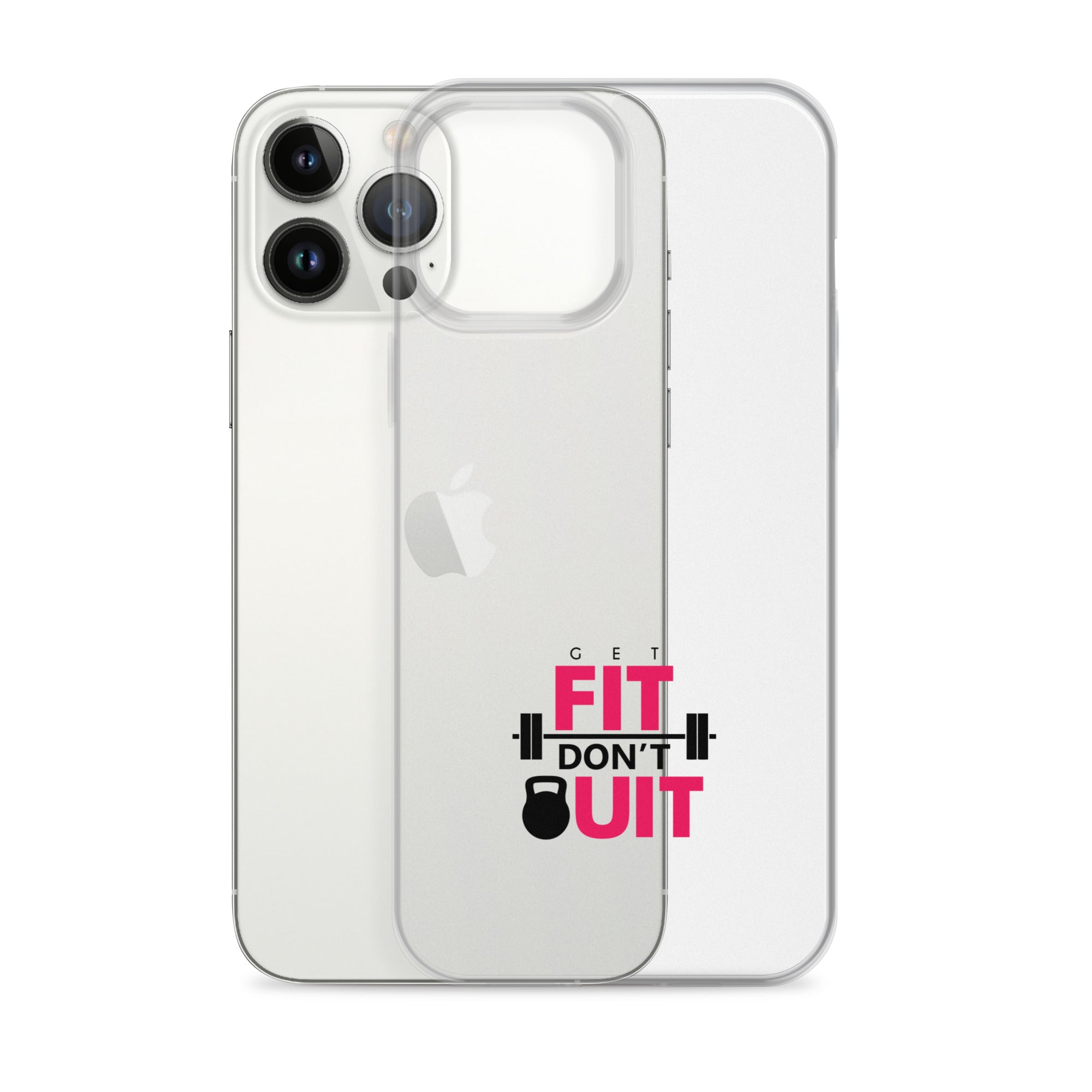 GET FIT DON'T QUIT - Clear Case for iPhone®