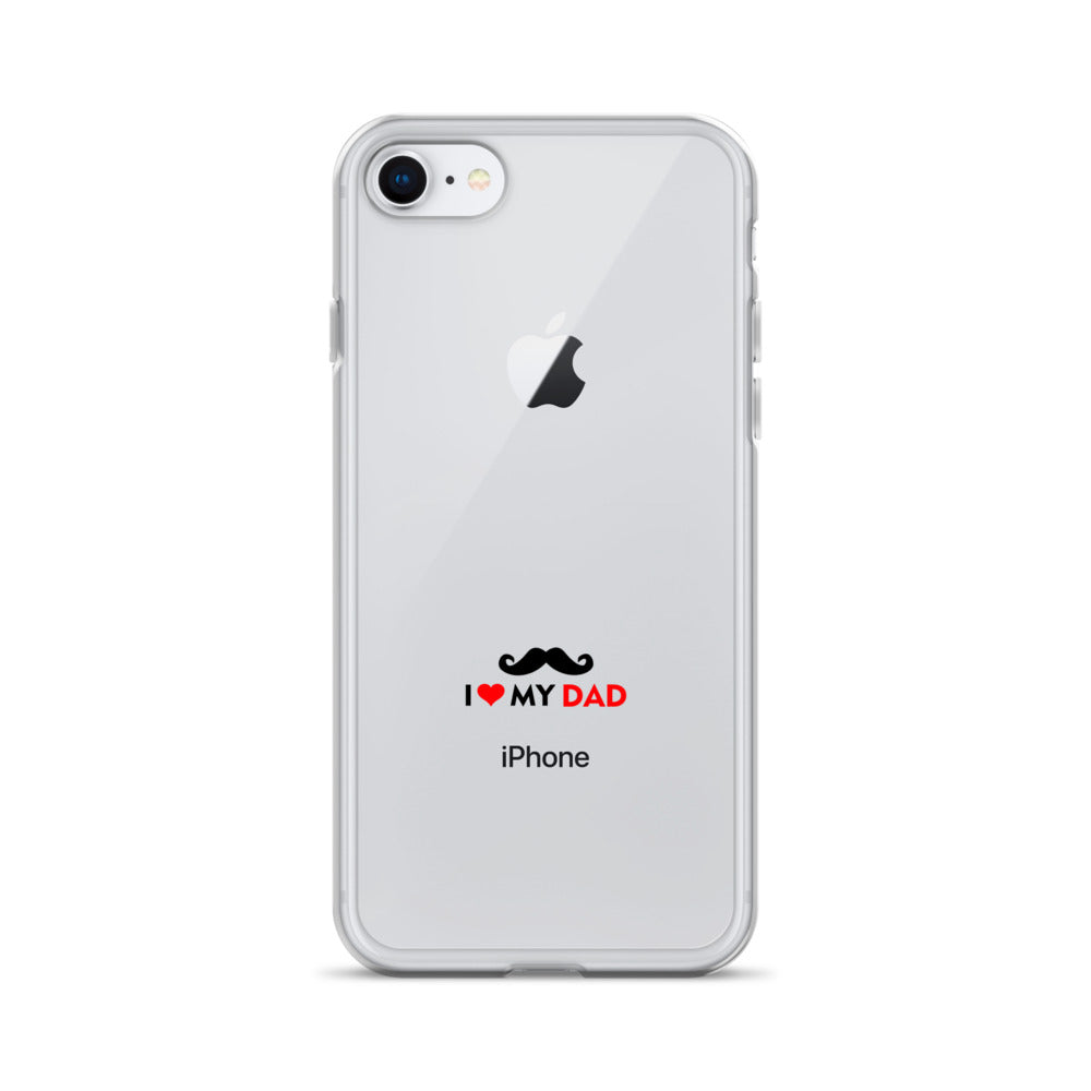 I LOVE MY DAD - Clear Case for iPhone®