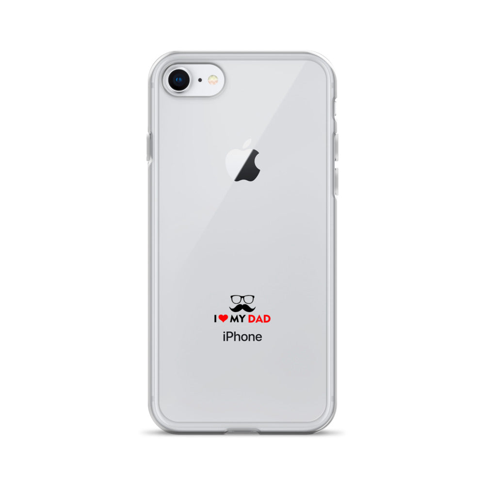 I LOVE MY DAD - Clear Case for iPhone®