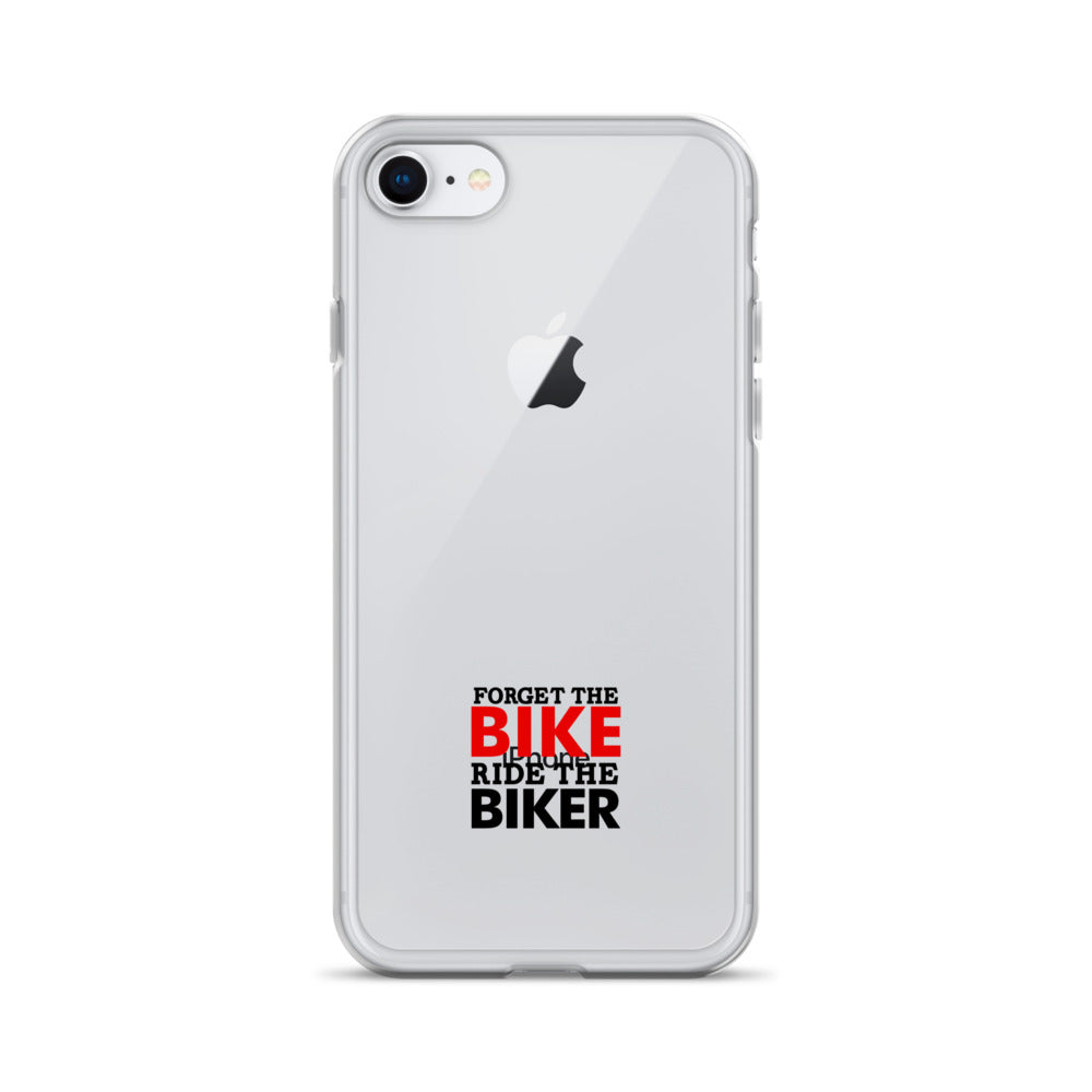 FORGET THE BIKE RIDE THE BIKER - Clear Case for iPhone®