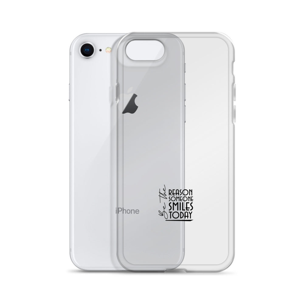 BE THE REASON SOMEONE SMILES TODAY - Clear Case for iPhone®