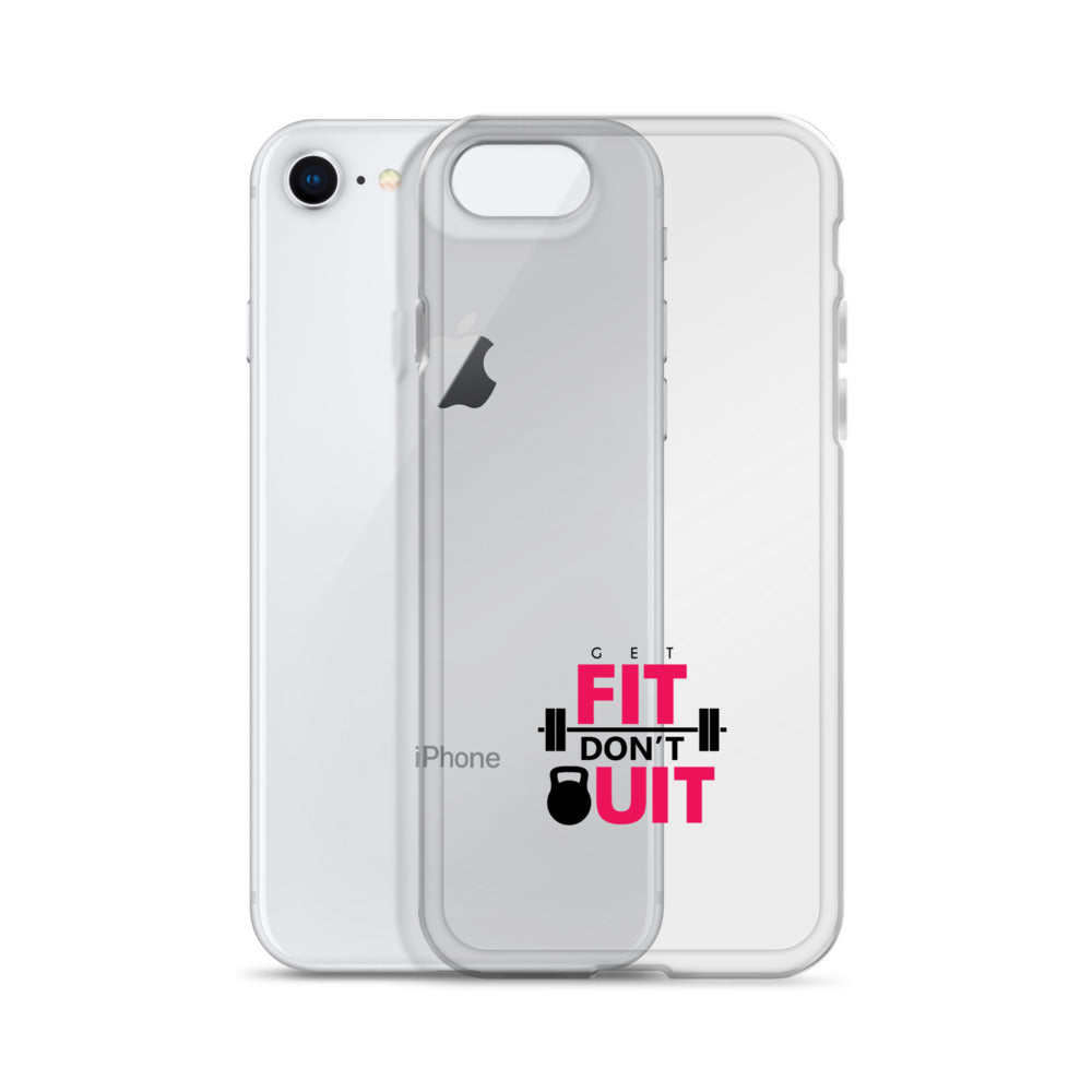 GET FIT DON'T QUIT - Clear Case for iPhone®