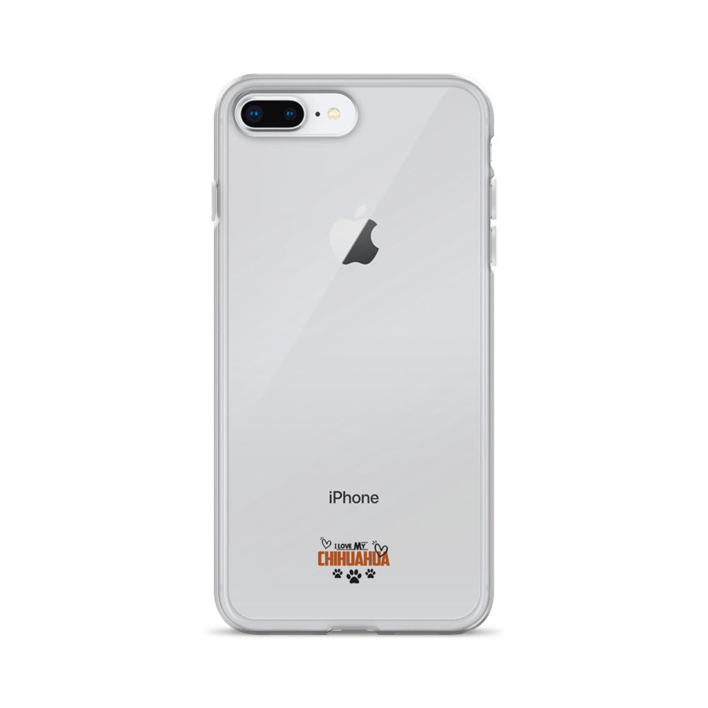 I LOVE MY CHIHUAHUA - Clear Case for iPhone®