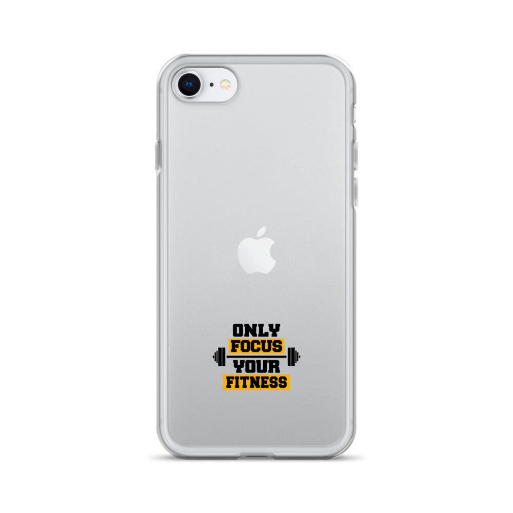 ONLY FOCUS YOUR FITNESS - Clear Case for iPhone®